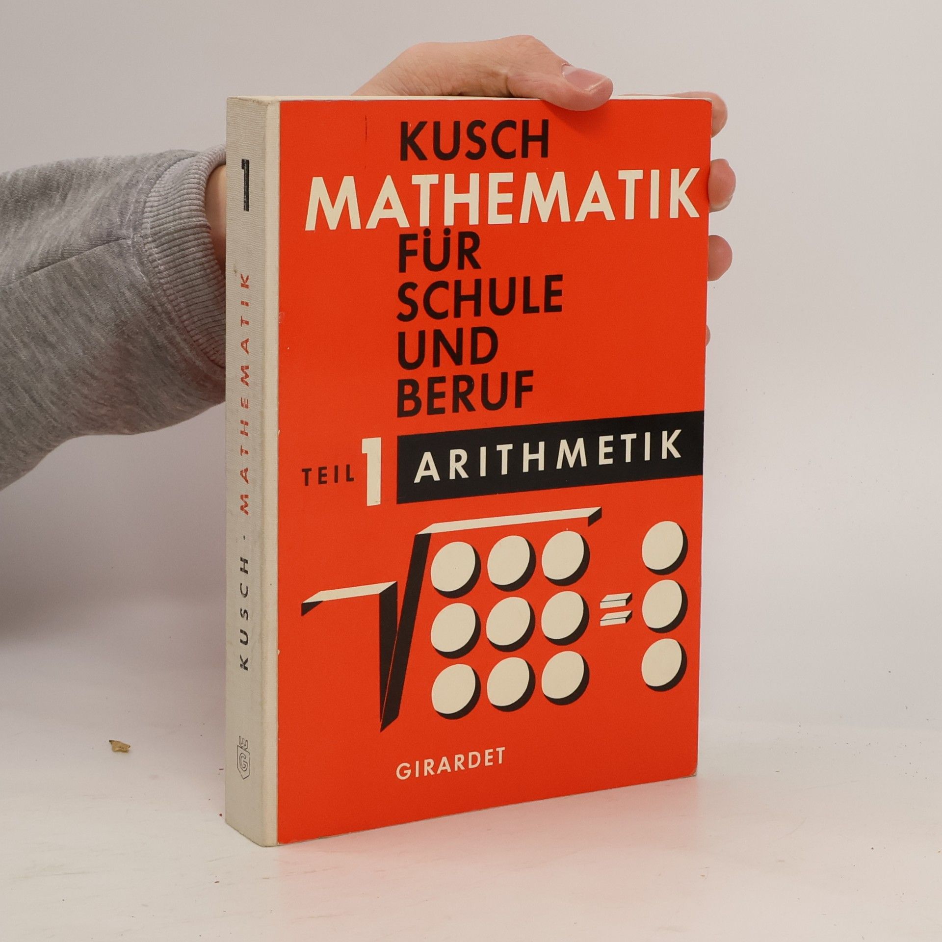 Lothar Kusch Mathematik Für Schule Und Beruf. Teil 1 Arithmetik
