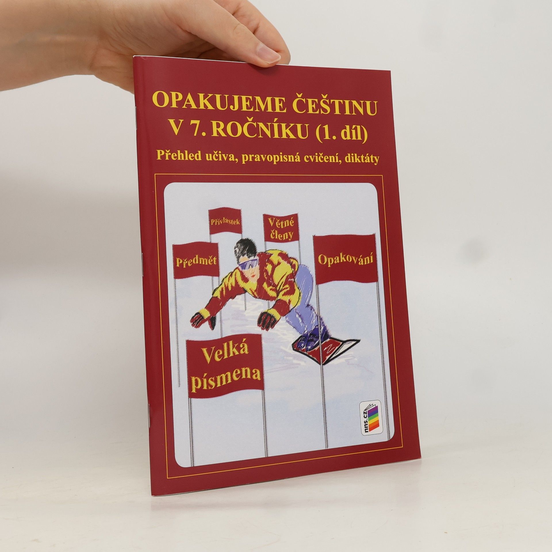 Jaromíra Kvačková Opakujeme češtinu v 7. ročníku. 1. díl