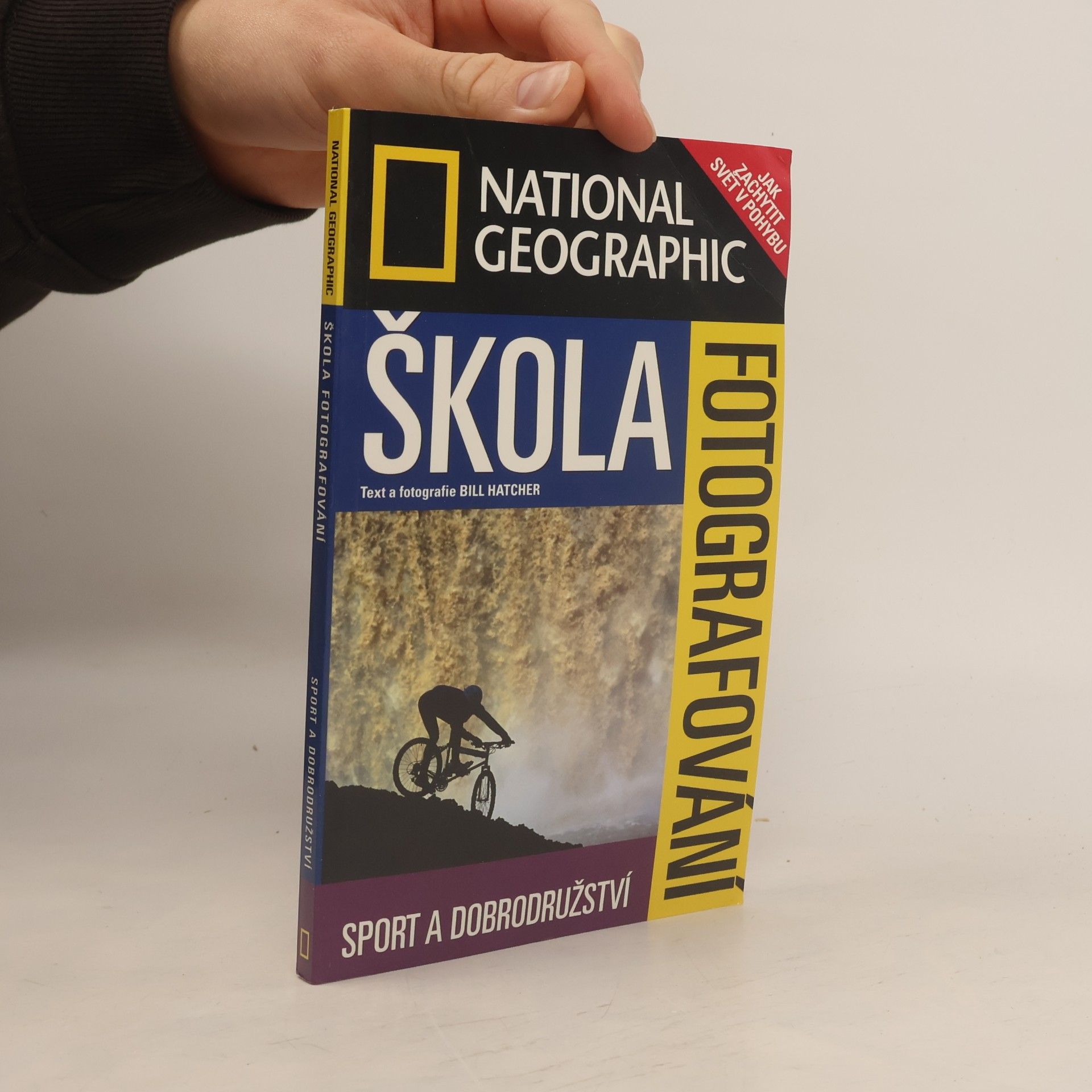 Bill Hatcher Škola fotografování. Sport a dobrodružství