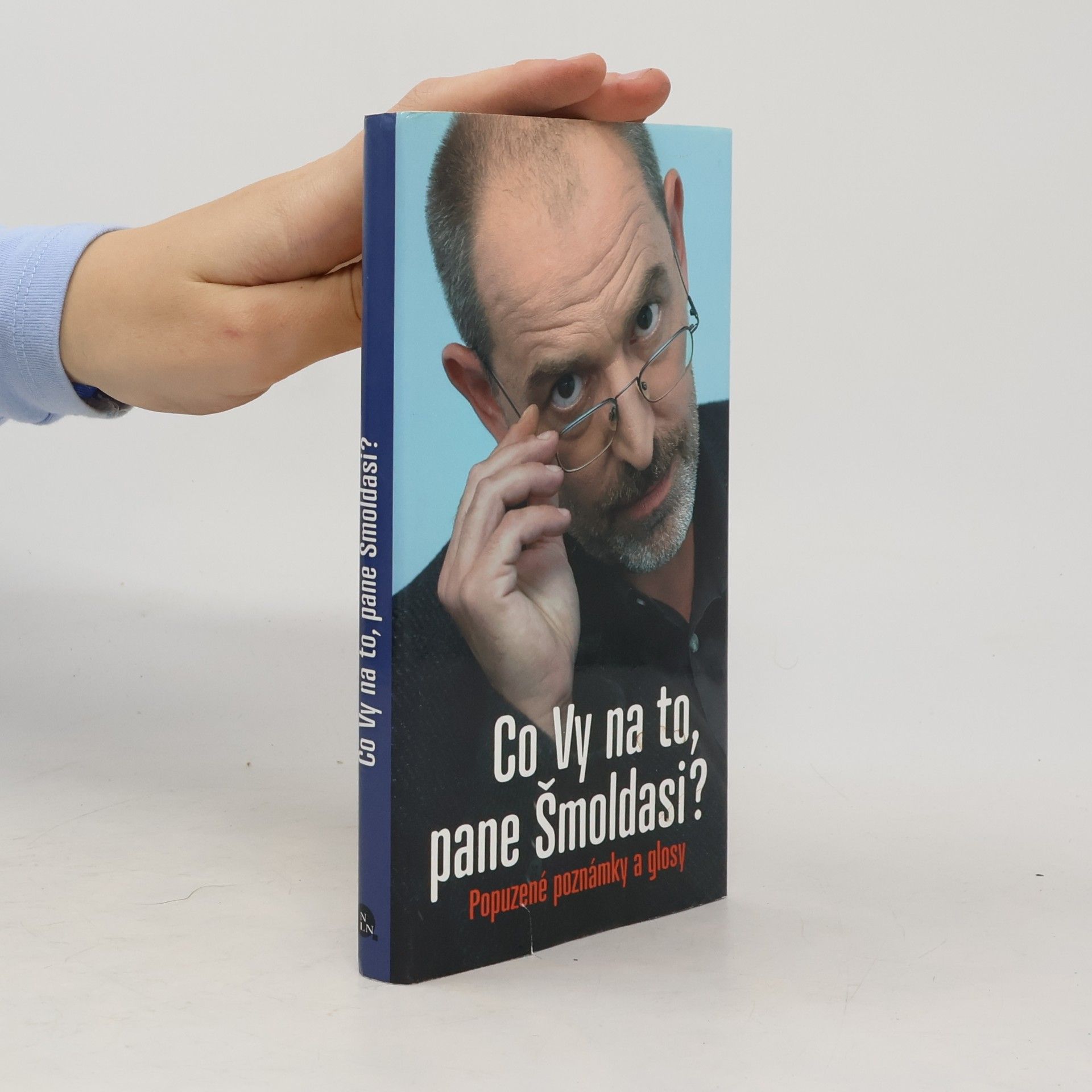 Co Vy na to, pane Šmoldasi? Popuzené poznámky a glosy