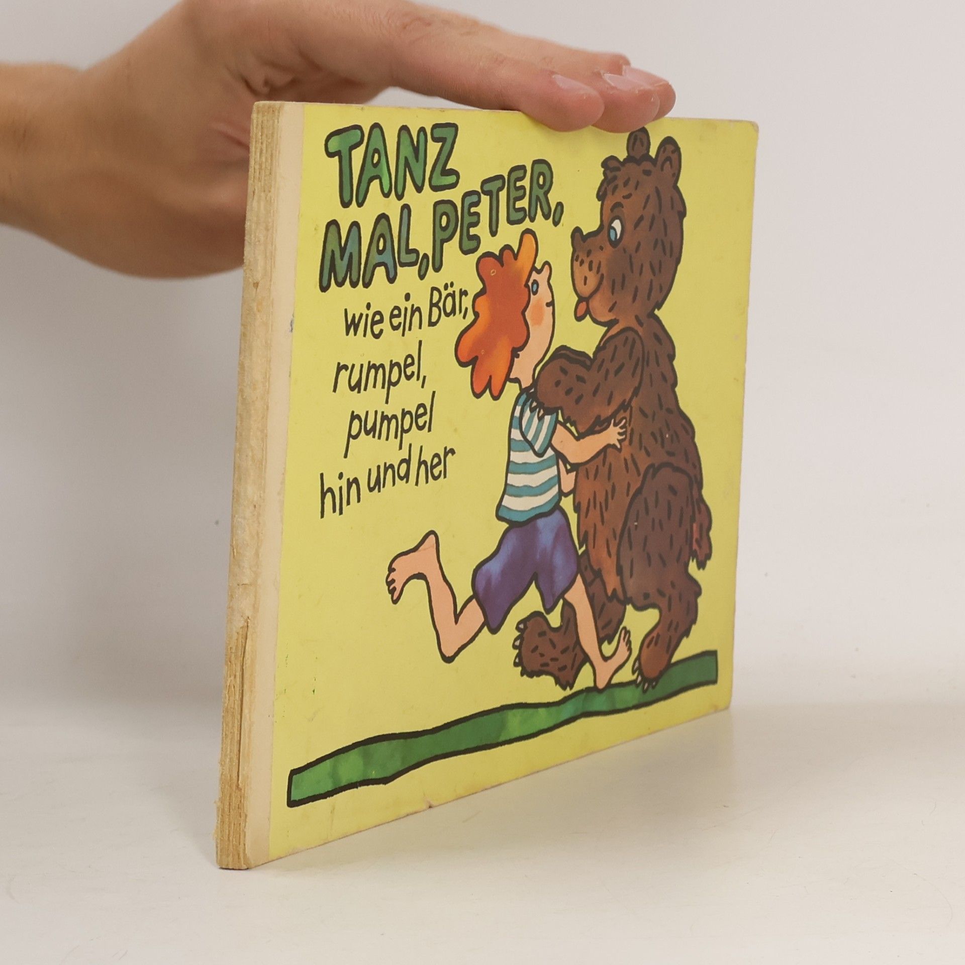Tanz mal, Peter. Wie ein Bär, rumpel, pumpel hin und her