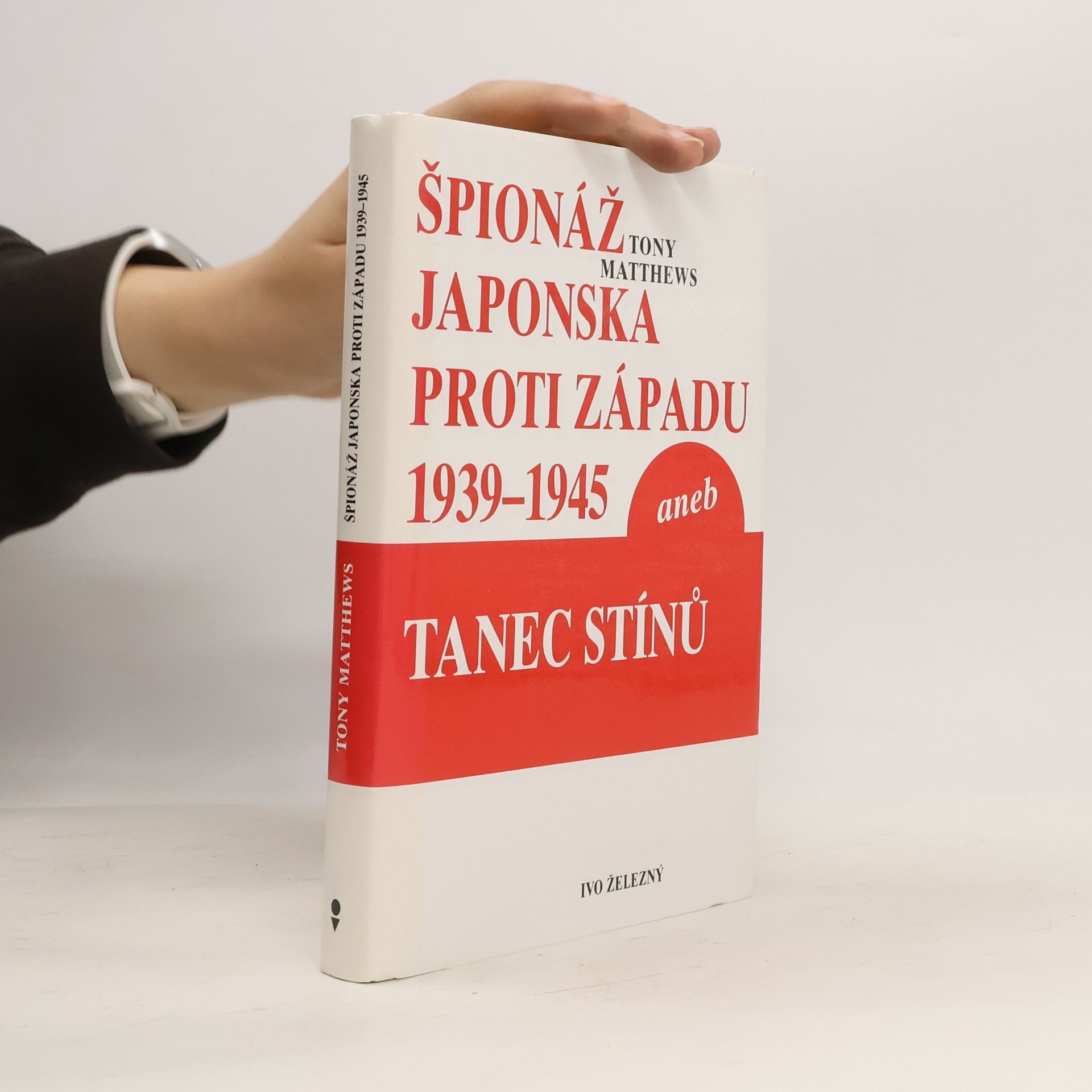 Špionáž Japonska proti západu 1939-1945 aneb Tanec stínů