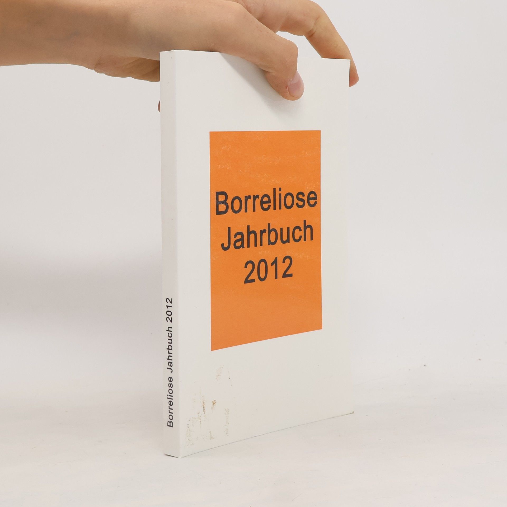 Bernhard Siegmund Borreliose Jahrbuch 2012
