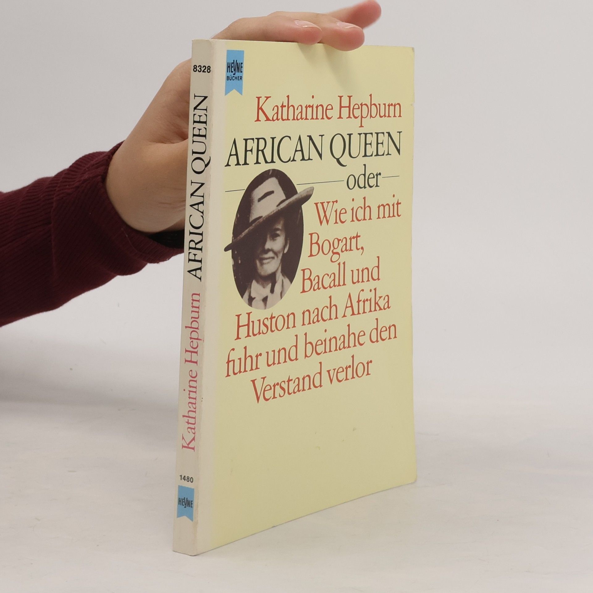 African Queen oder wie ich mit Bogart, Bacall und Huston nach Afrika fuhr und beinahe den Verstand verlor