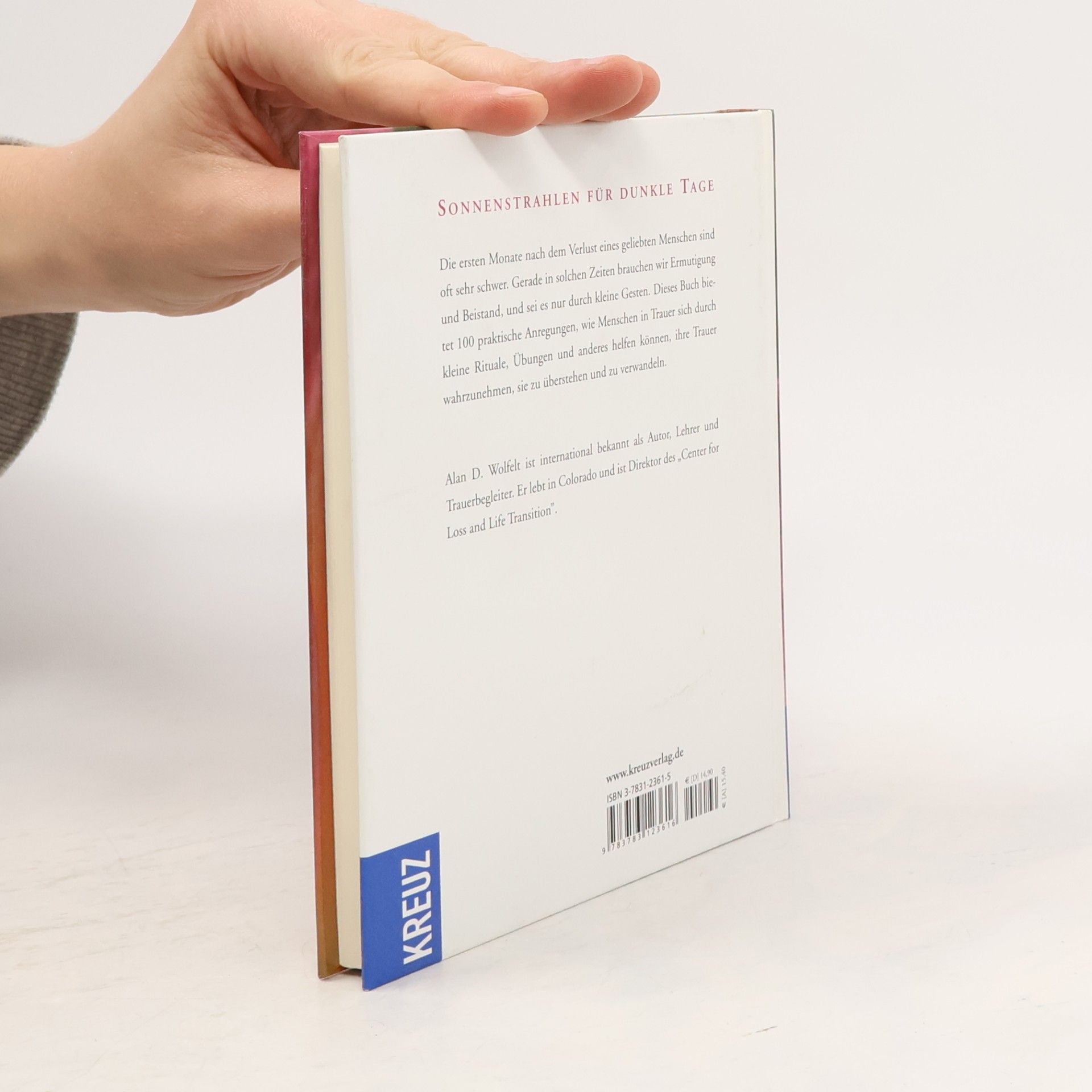 Alan D. Wolfelt Lichtblicke in Zeiten der Trauer