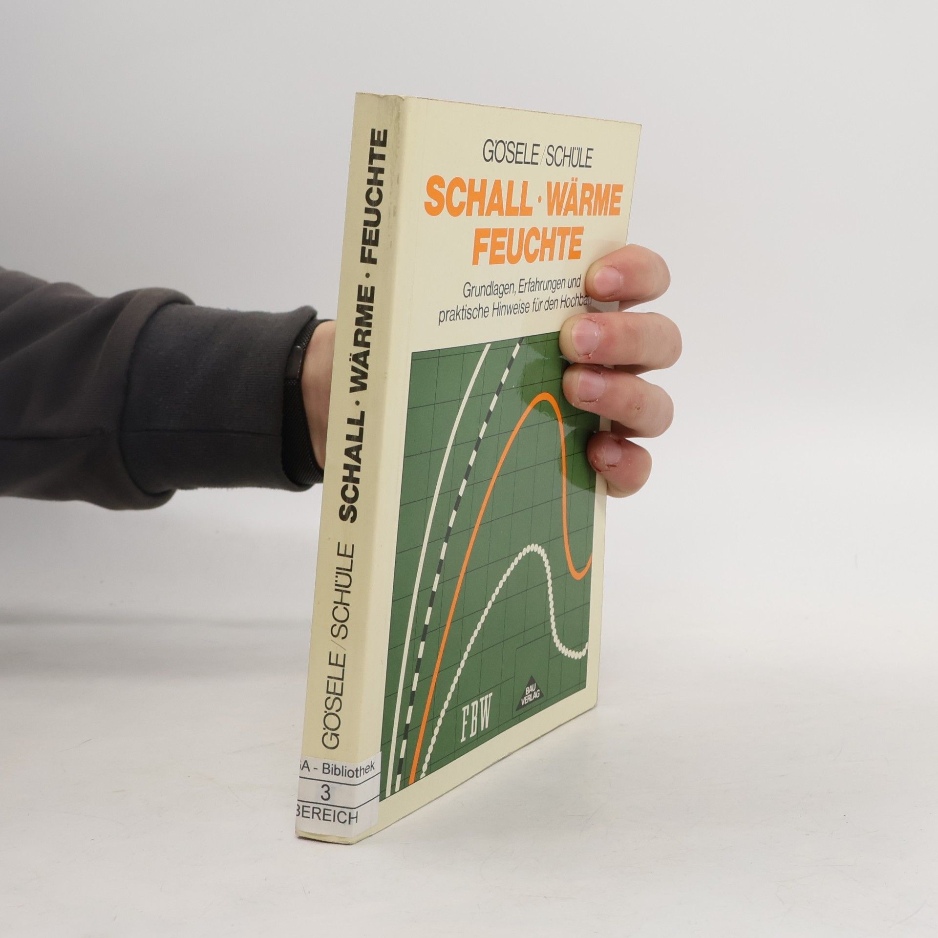 Karl Gösele Schall, Wärme, Feuchte