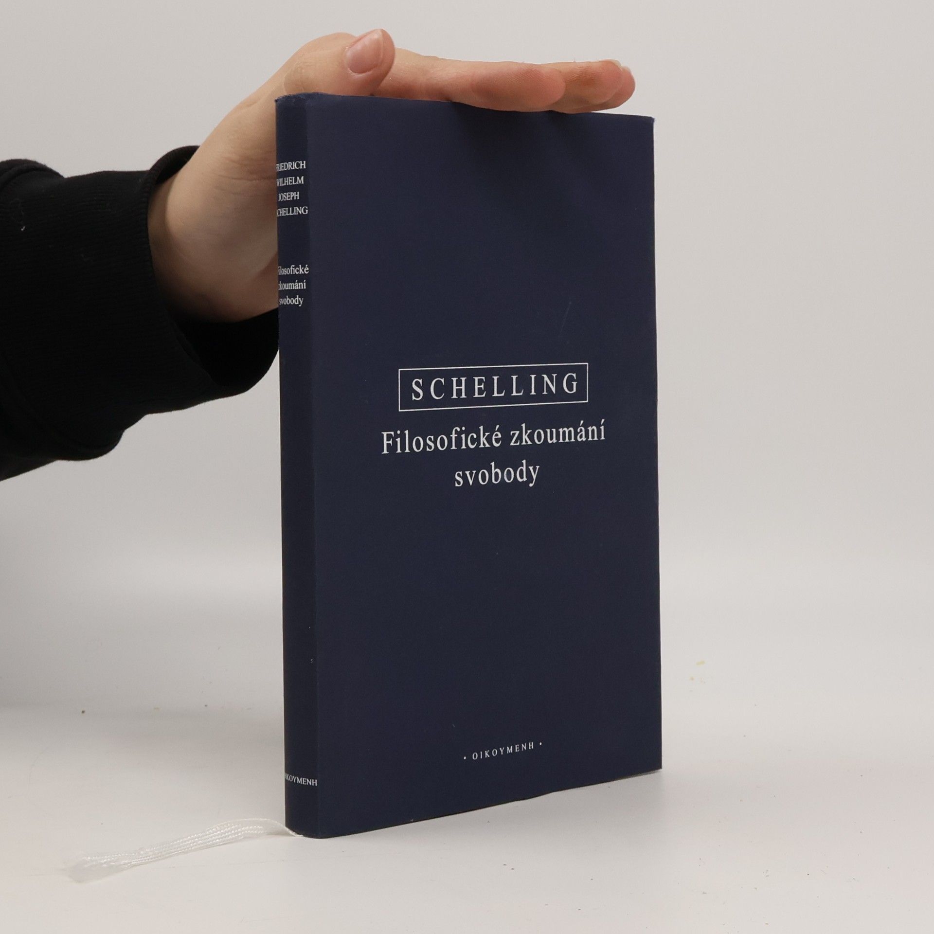Friedrich Wilhelm Joseph Schelling Filosofické zkoumání svobody
