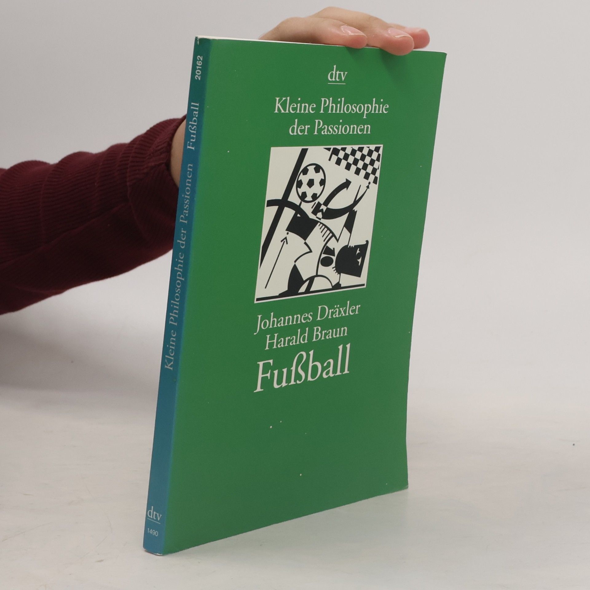 Harald Braun Kleine Philosophie der Passionen. Fußball
