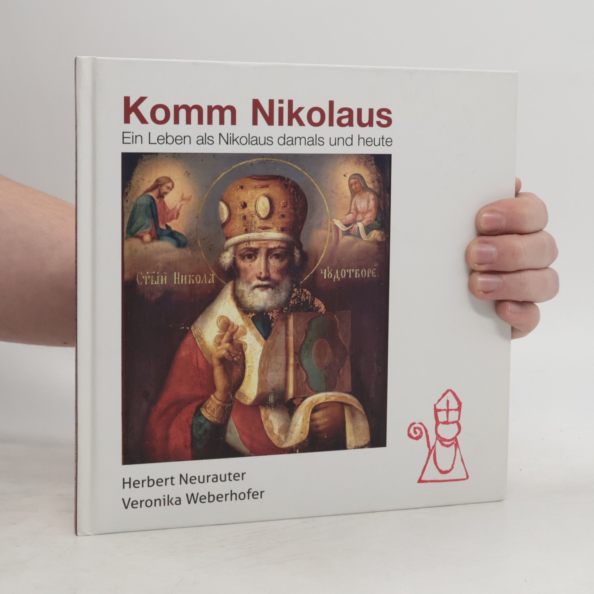 Komm Nikolaus: Ein Leben als Nikolaus damals und heute
