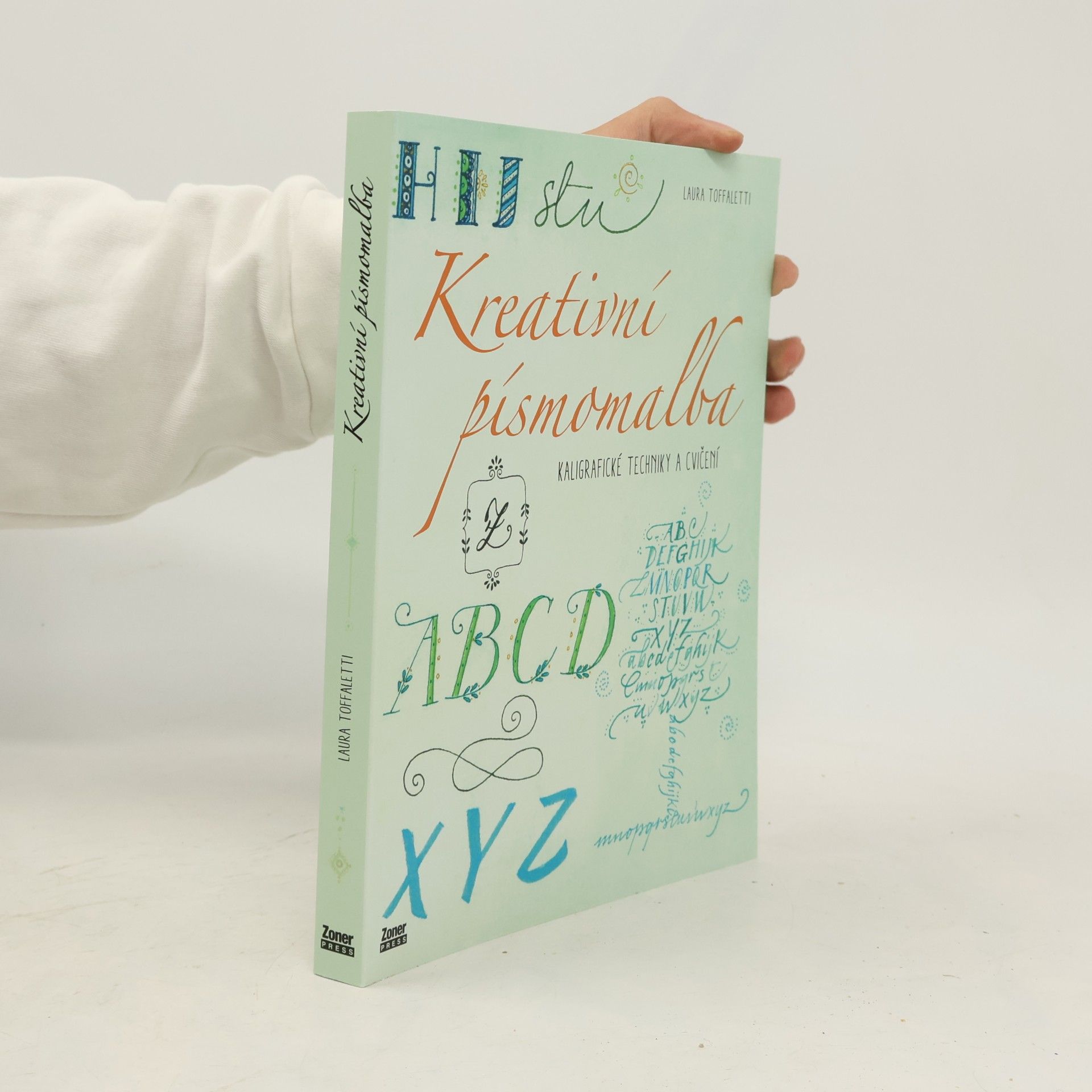 Kreativní písmomalba. Kaligrafické techniky a cvičení