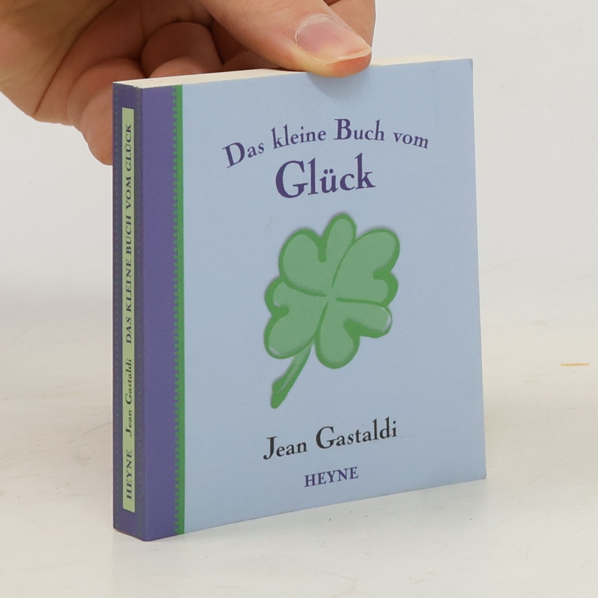 Das kleine Buch vom Glück