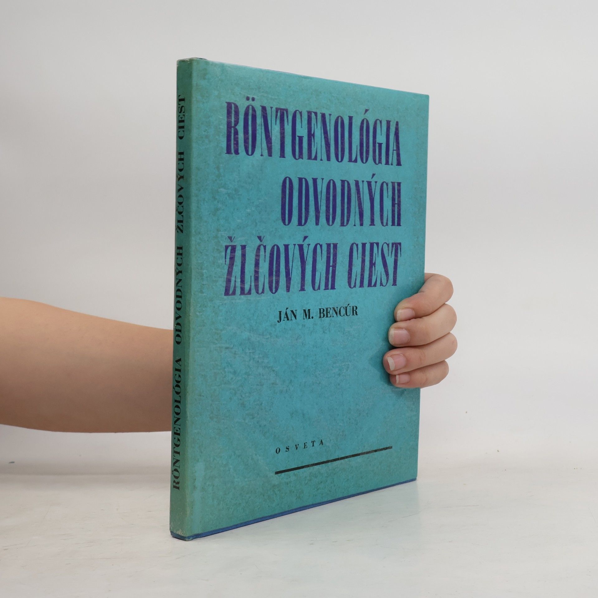 Ján Matej Bencúr Röntgenológia odvodných žlčových ciest