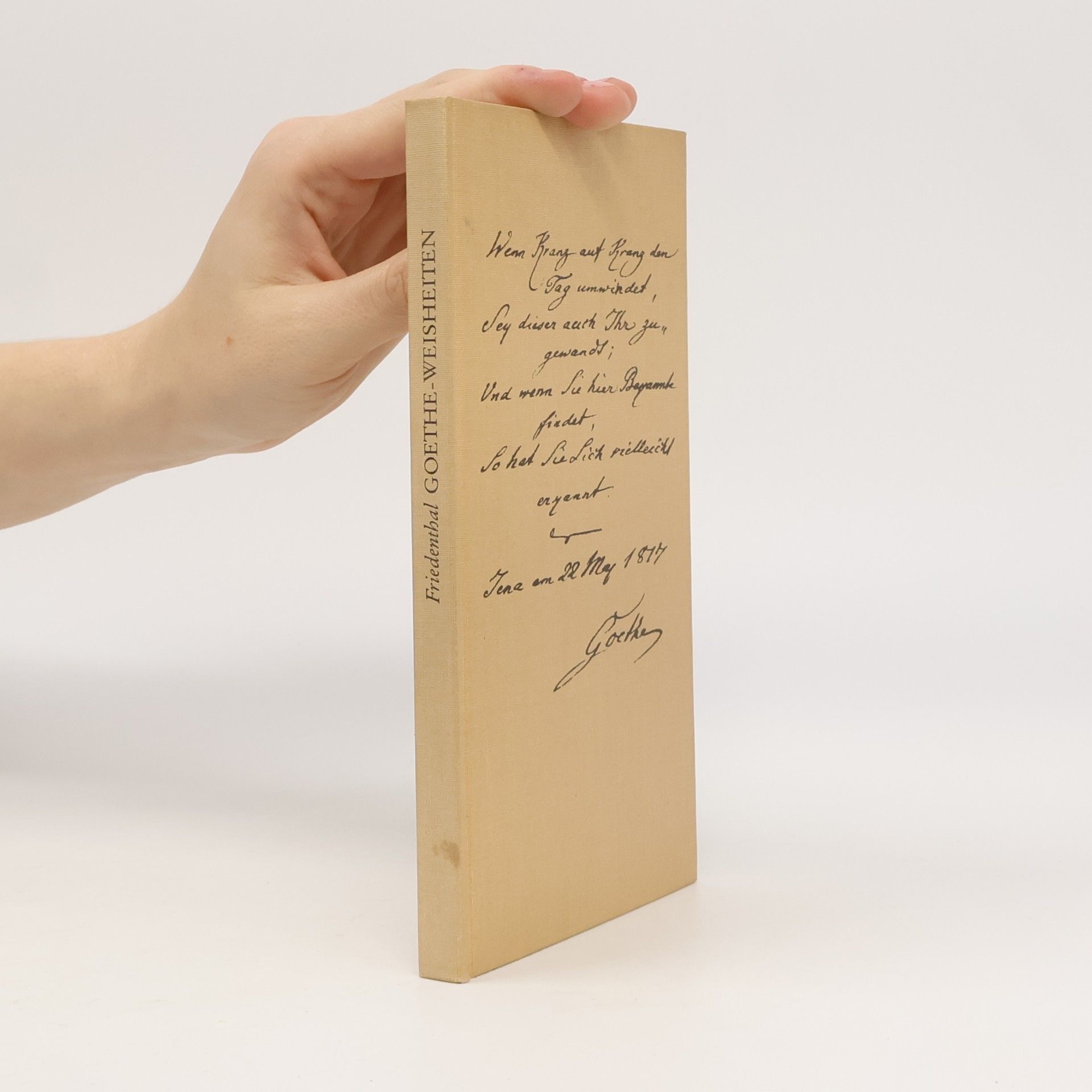 Friedenthal Goethe-Weisheiten im ernsten und heiteren Ton