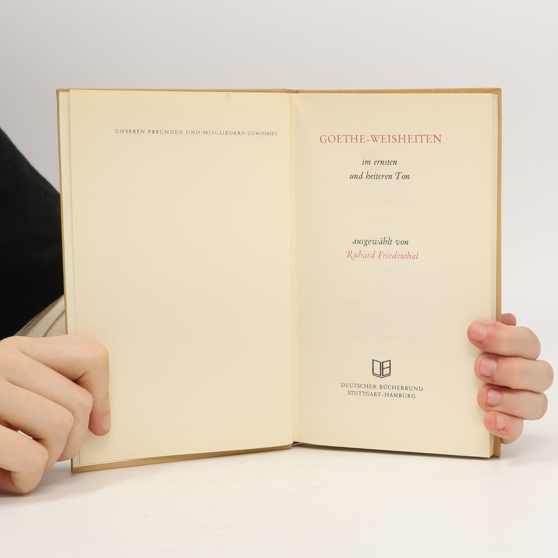 Friedenthal Goethe-Weisheiten im ernsten und heiteren Ton