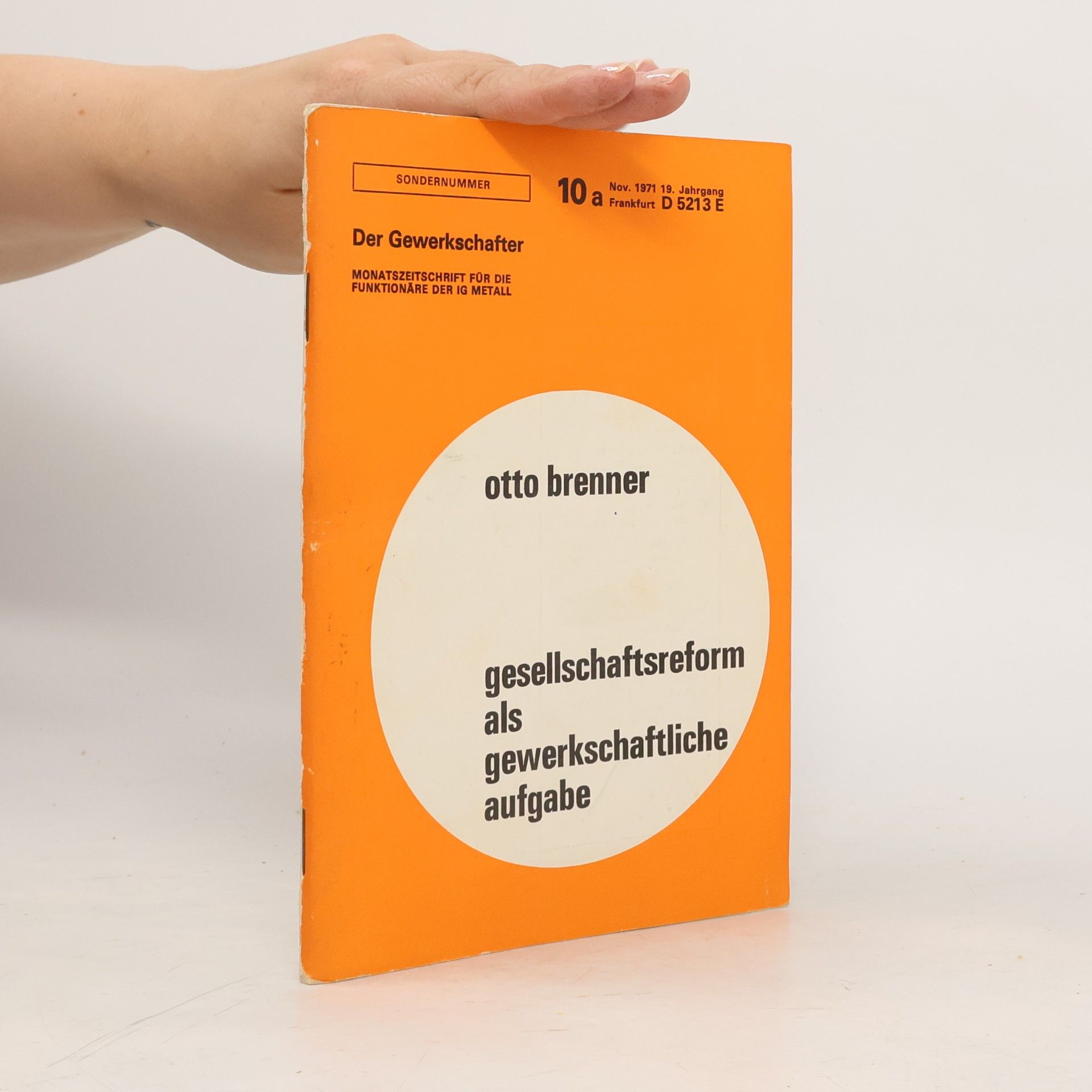 Otto Brenner Gesellschaftsreform als gewerkschaftliche aufgabe