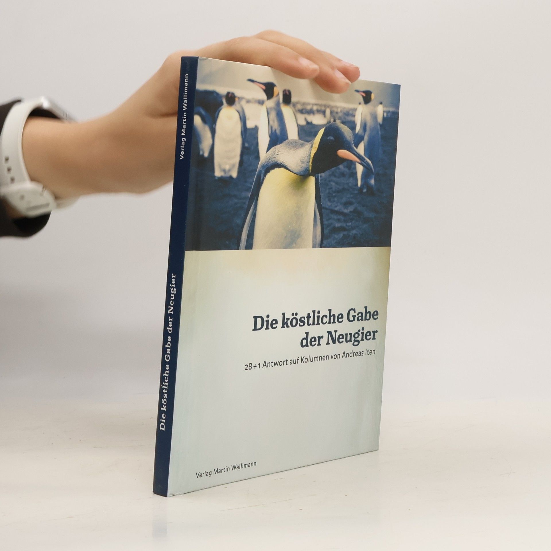 Eugen Bollin Die köstliche Gabe der Neugier