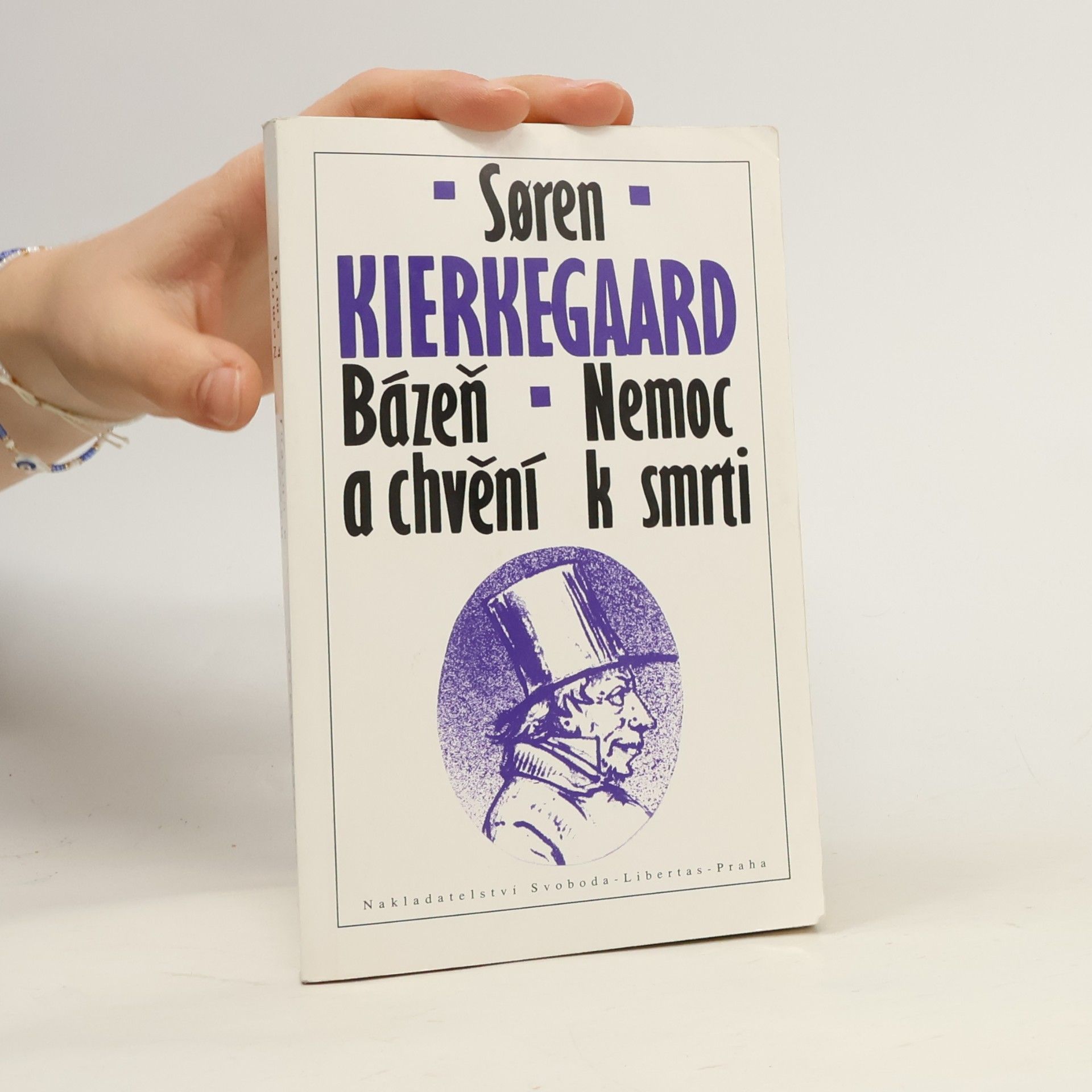 Søren Kierkegaard Bázeň a chvění. Nemoc k smrti