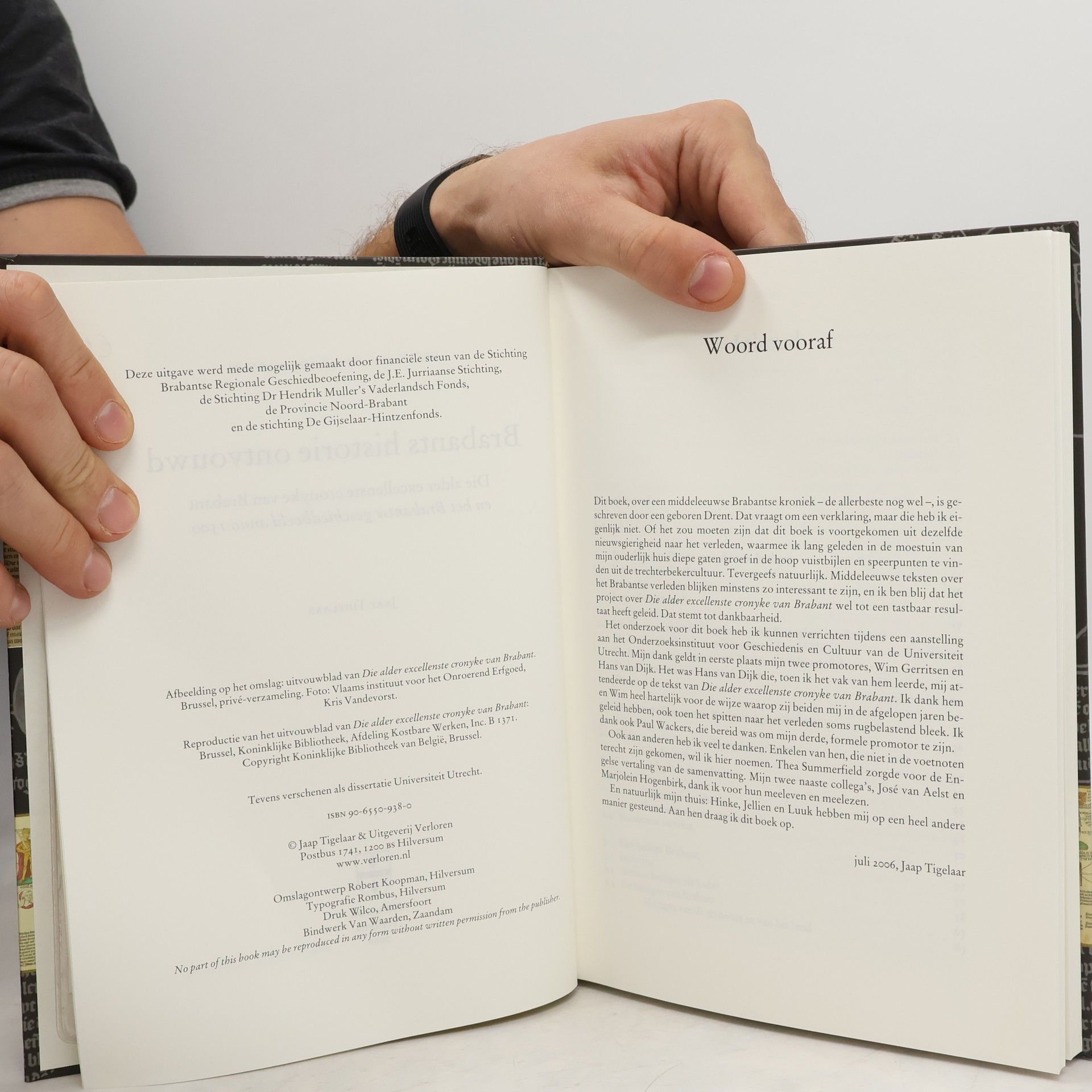 Jaap Tigelaar Middeleeuwse studies en bronnen - 98: Brabants historie ontvouwd. Die alder excellenste cronyke van Brabant en het Brabantse geschiedbeeld anno 1500