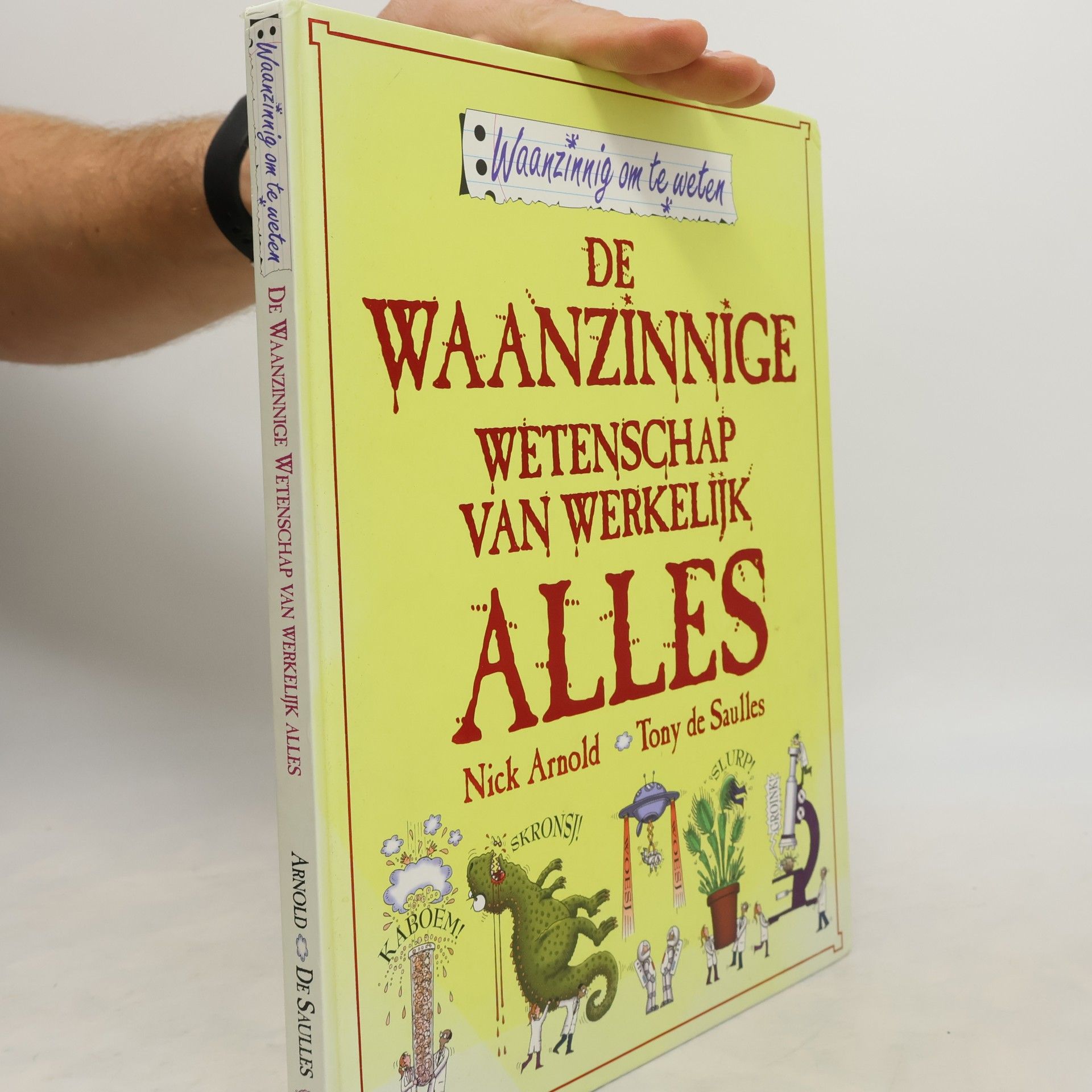 Nick Arnold Waanzinnig om te weten: De waanzinnige wetenschap van werkelijk alles
