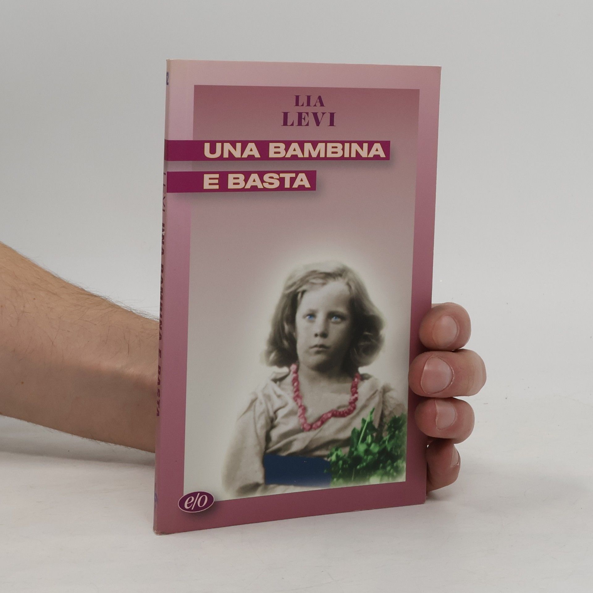 Lia Levi Tascabili e/o: Una bambina e basta - Edizione speciale