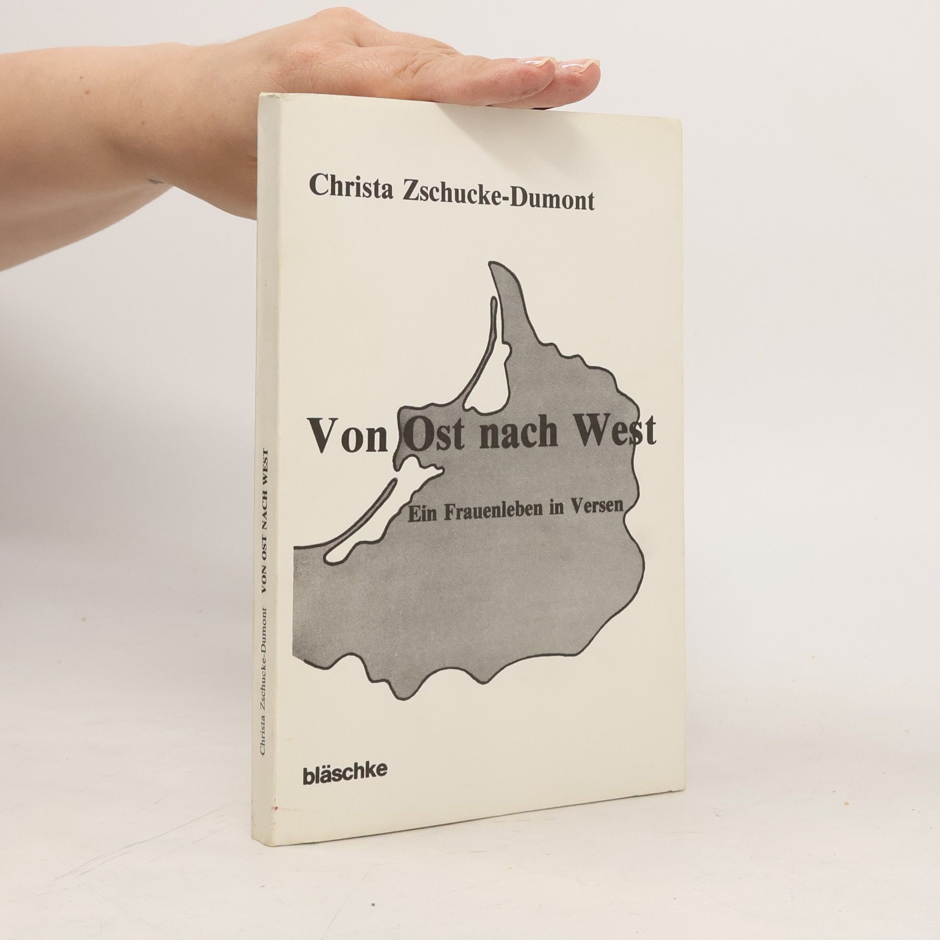 Christa Zschucke-Dumont Von Ost nach West