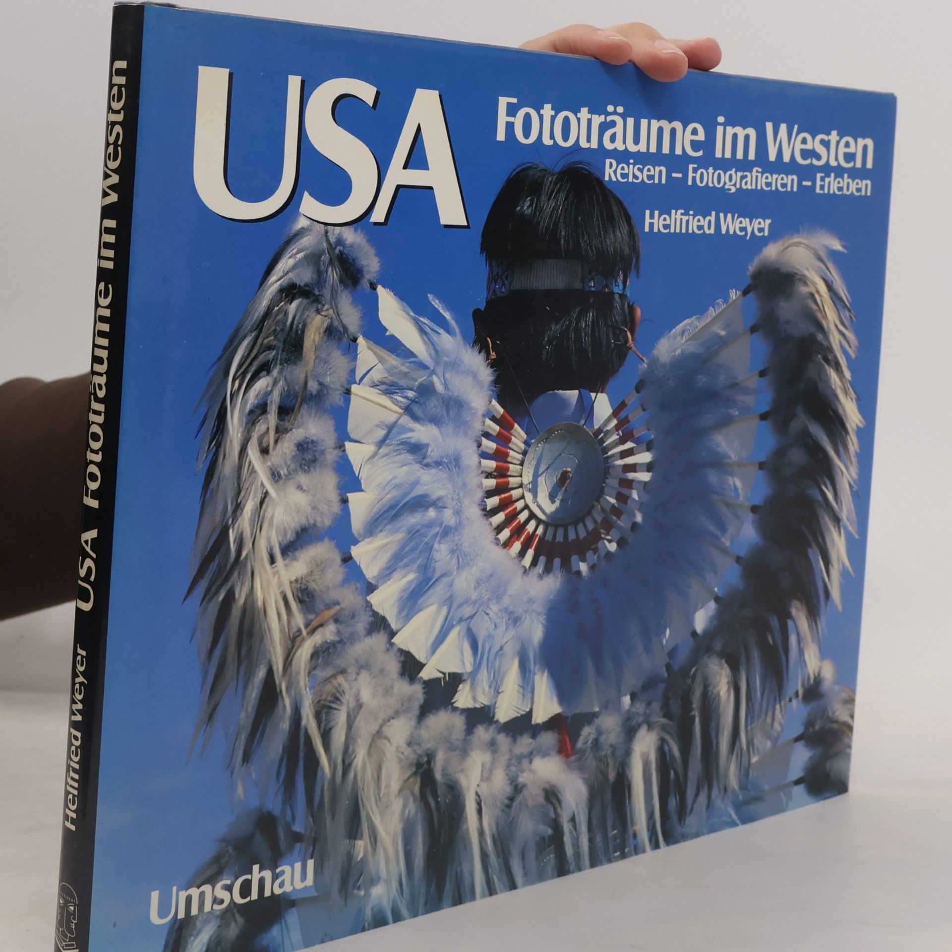 Helfried Weyer USA: Fototräume im Westen