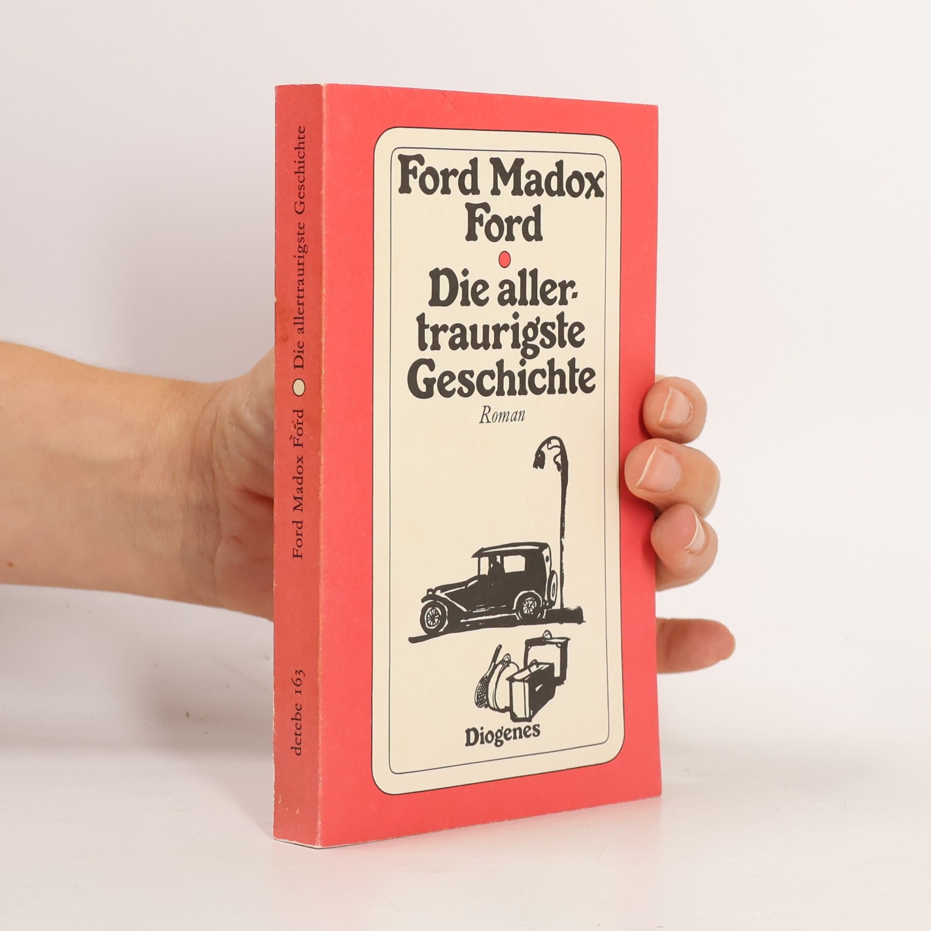 Ford Madox Ford Die allertraurigste Geschichte