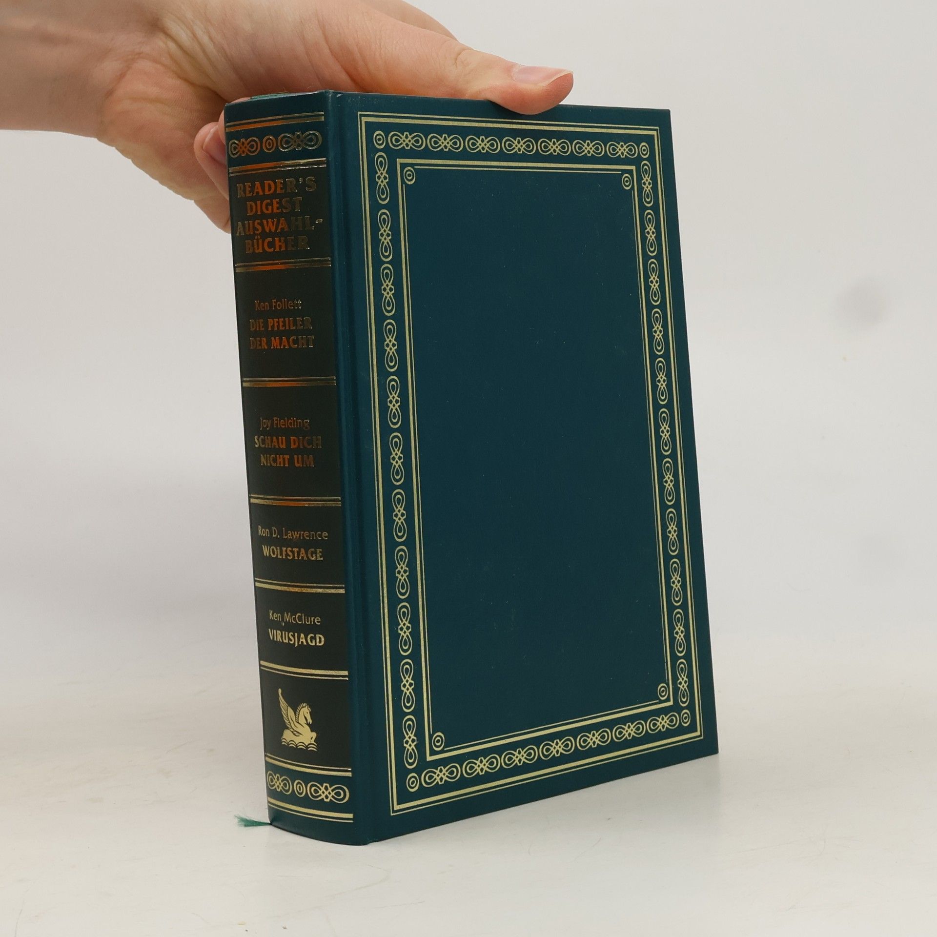 Reader's Digest Auswahlbücher. Die Pfeiler der Macht. Schau dich nicht um. Wolfstage. Virusjagd