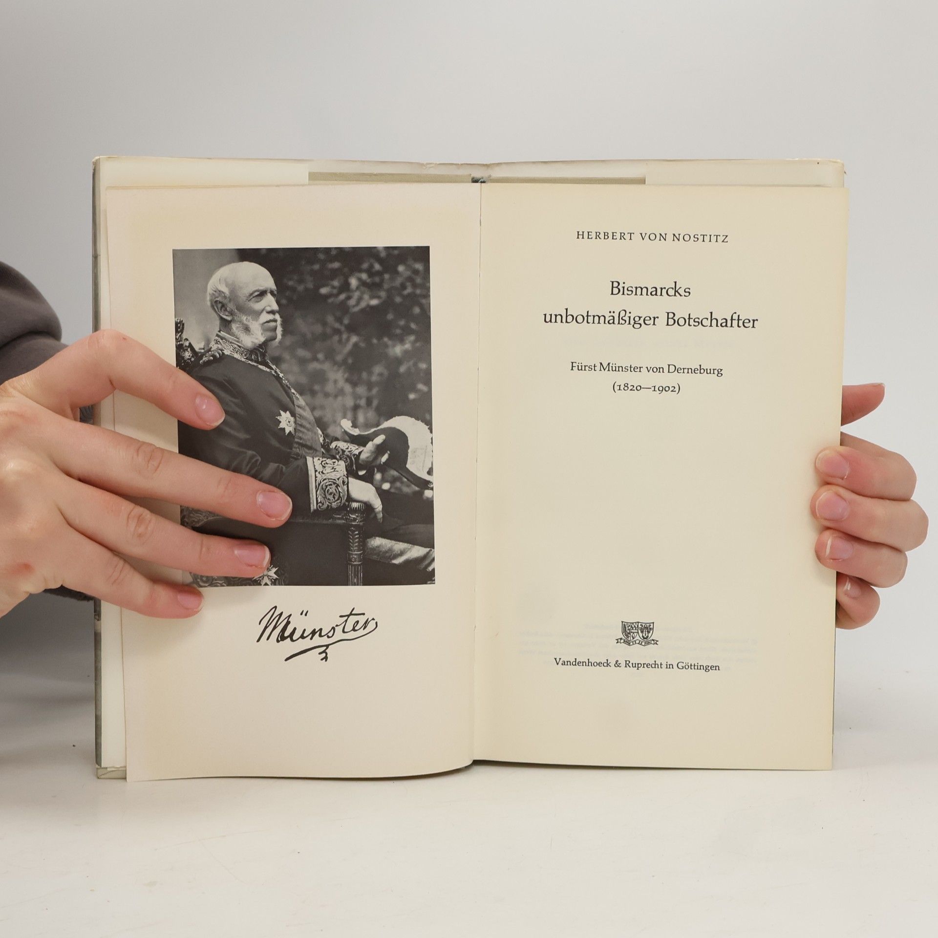 Herbert von Nostitz Bismarcks unbotmäßiger Botschafter