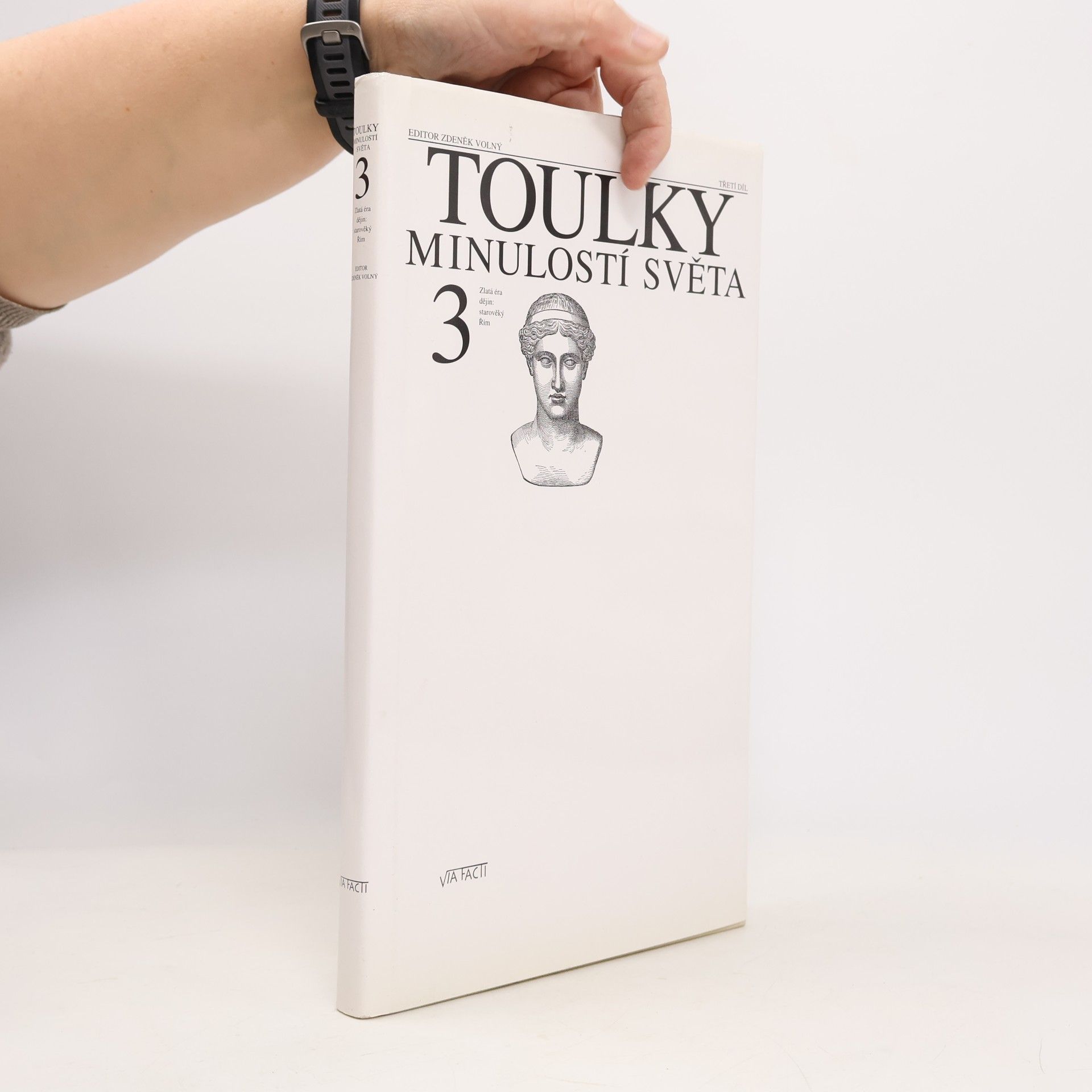 Toulky minulostí světa. 3. díl. Zlatá éra dějin. Starověký Řím