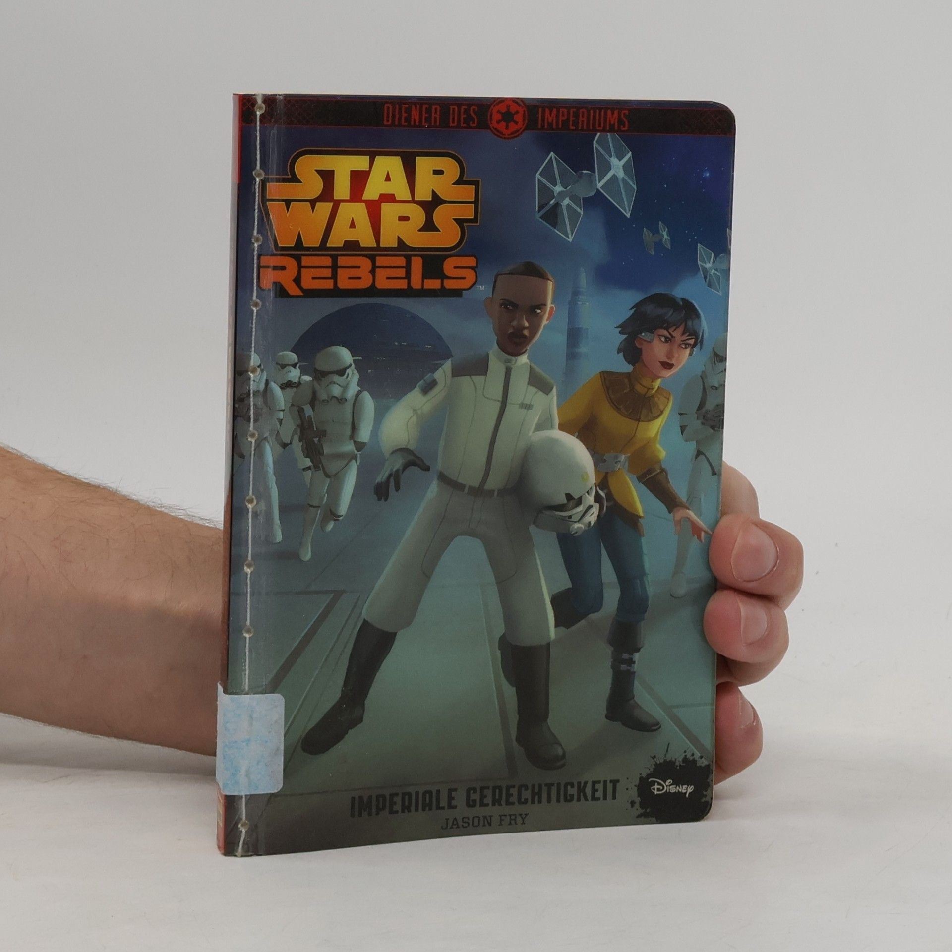 Jason Fry STAR WARS Rebels - Diener des Imperiums - 3: Imperiale Gerechtigkeit
