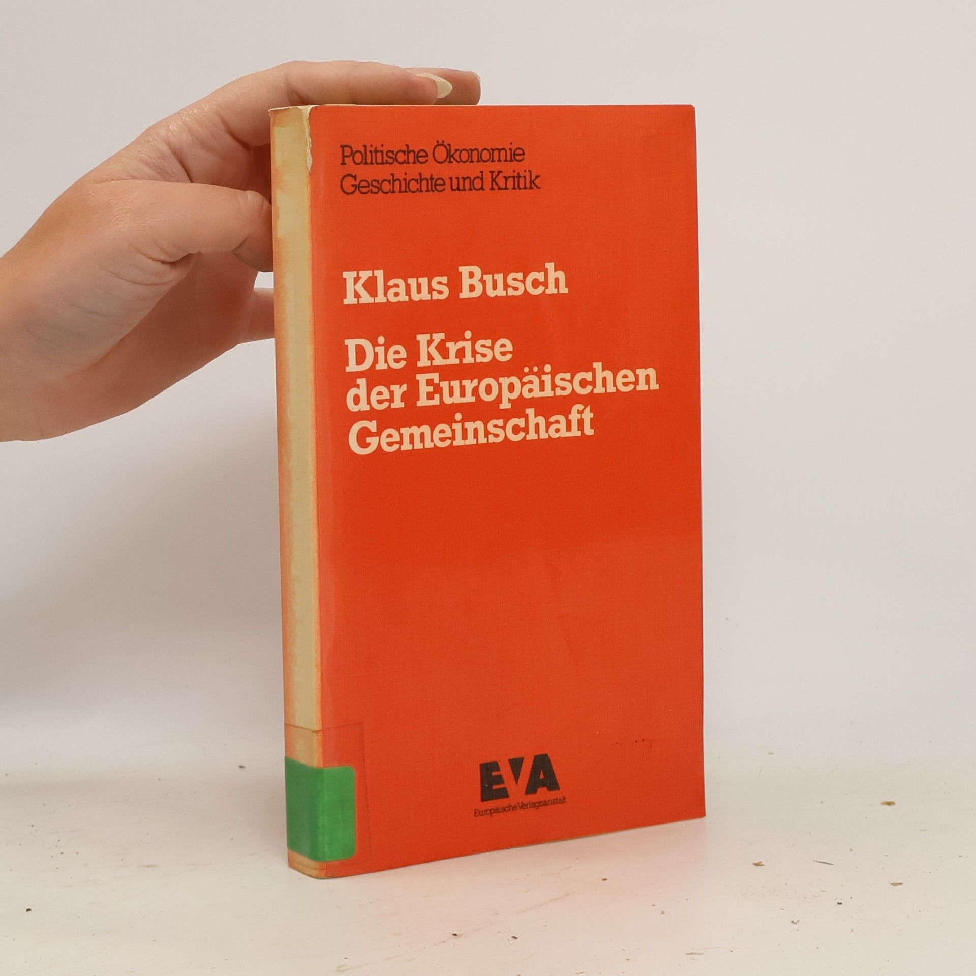 Klaus Busch Die Krise der Europäischen Gemeinschaft