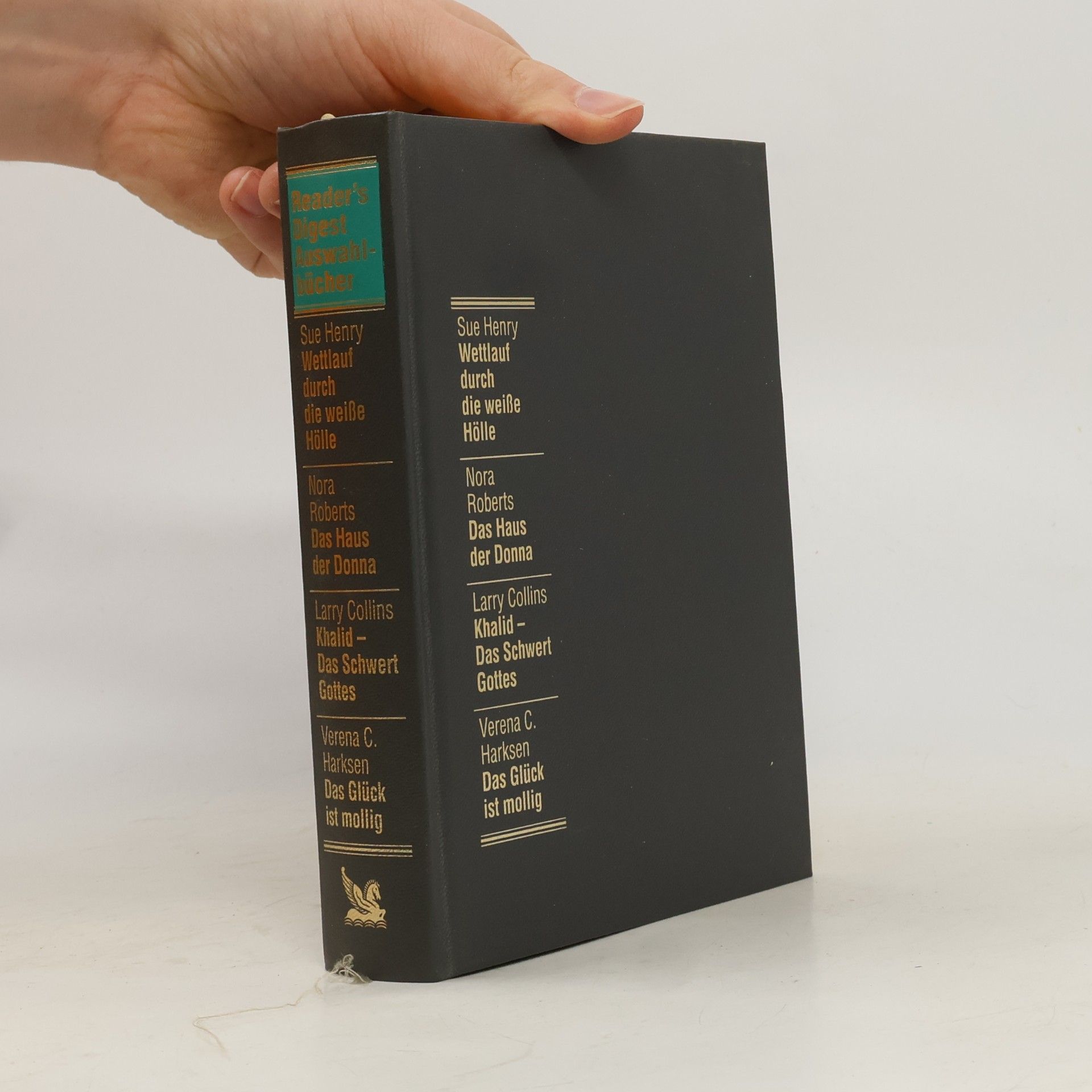Reader's Digest Auswahlbücher. Wettlauf durch die Weisse Hölle. Das Haus der Donna. Khalid - Das Schwert Gottes. Das Glück ist mollig