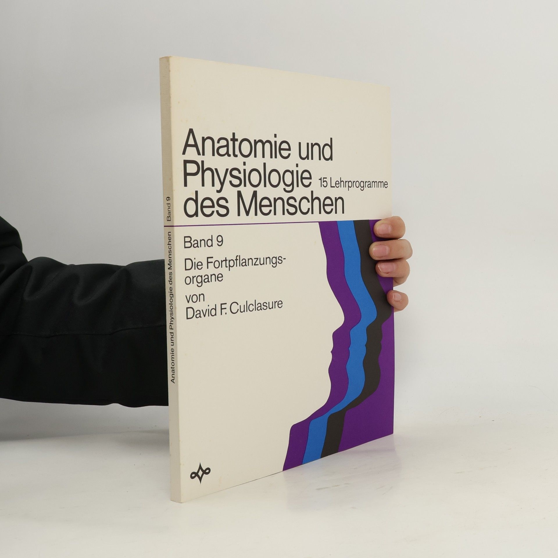 Anatomie und Physiologie des Menschen. Band 9