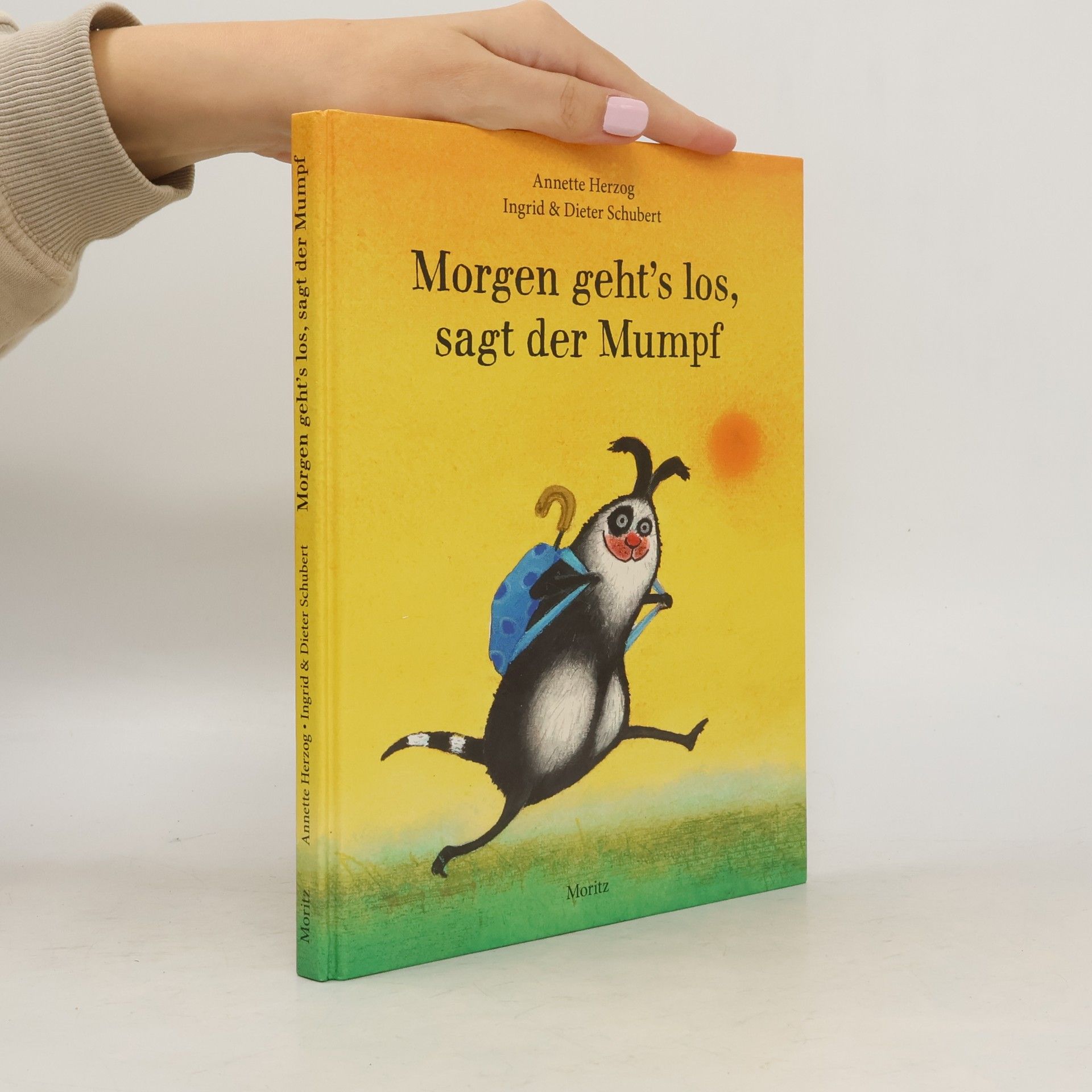 Annette Herzog Morgen geht's los, sagt der Mumpf