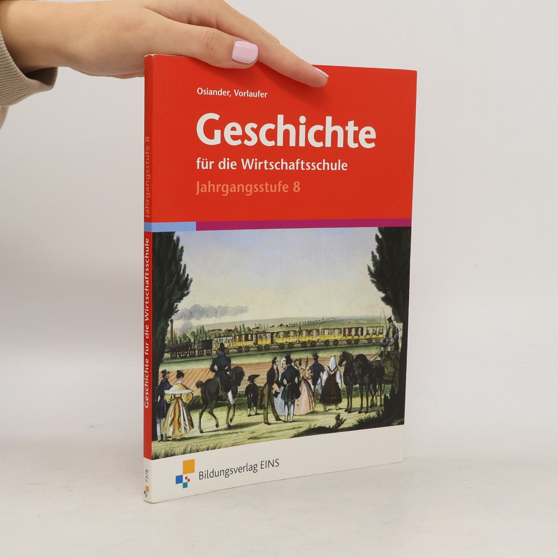 Wolfgang Osiander Geschichte für die Wirtschaftsschule Jahrgangsstufe 8