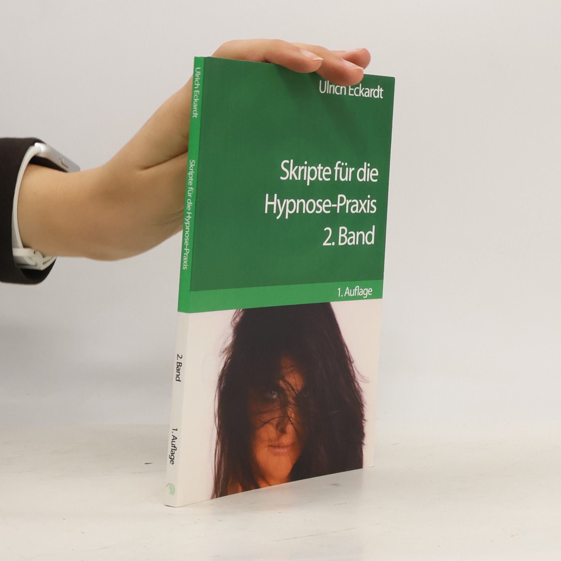 Ulrich Eckardt Skripte für die Hypnose-Praxis - 1. Auflage