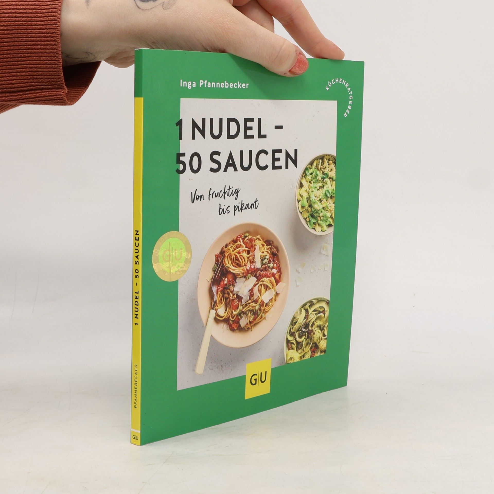 1 Nudel – 50 Saucen: Von fruchtig bis pikant (GU Küchenratgeber)