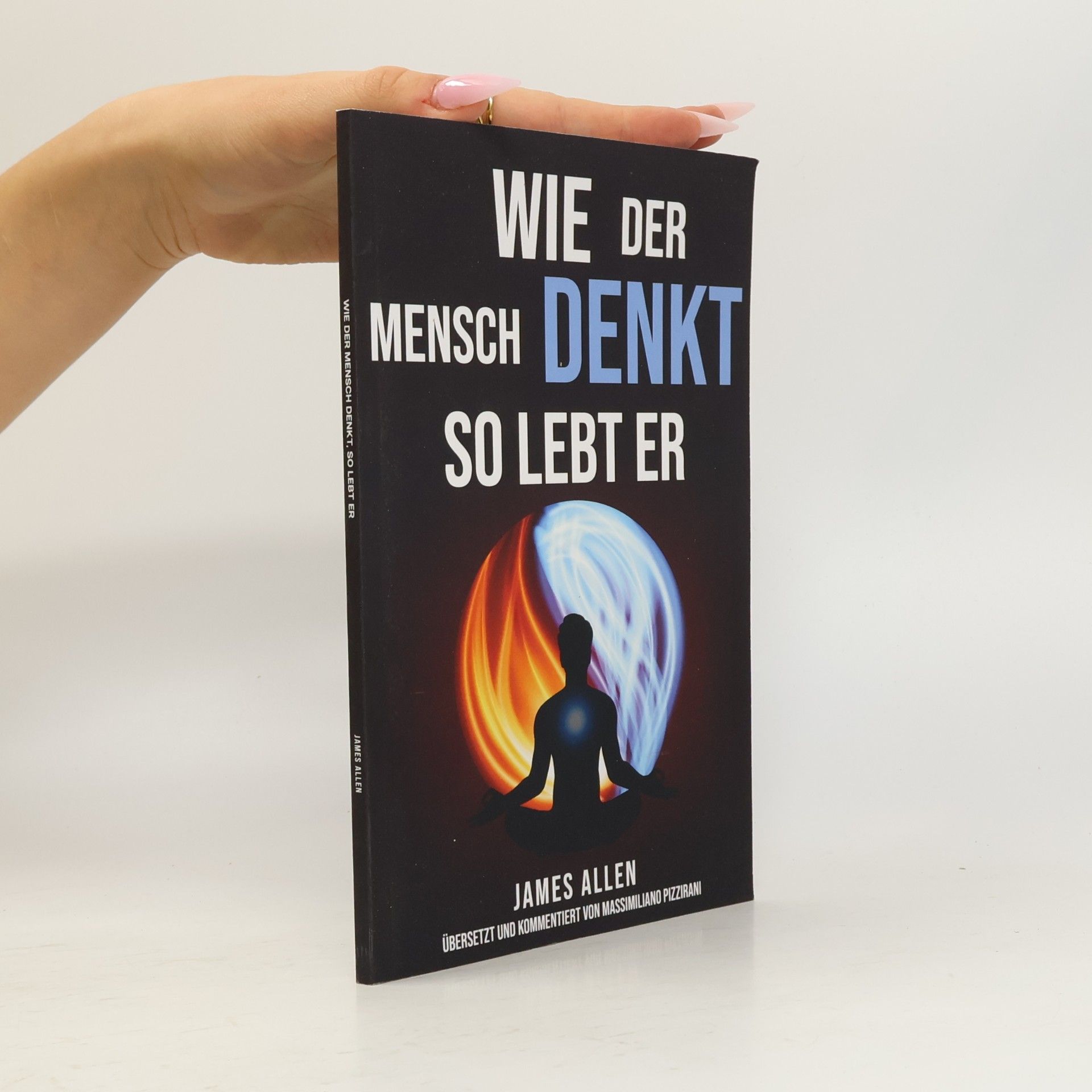 Wie der Mensch denkt, so lebt er
