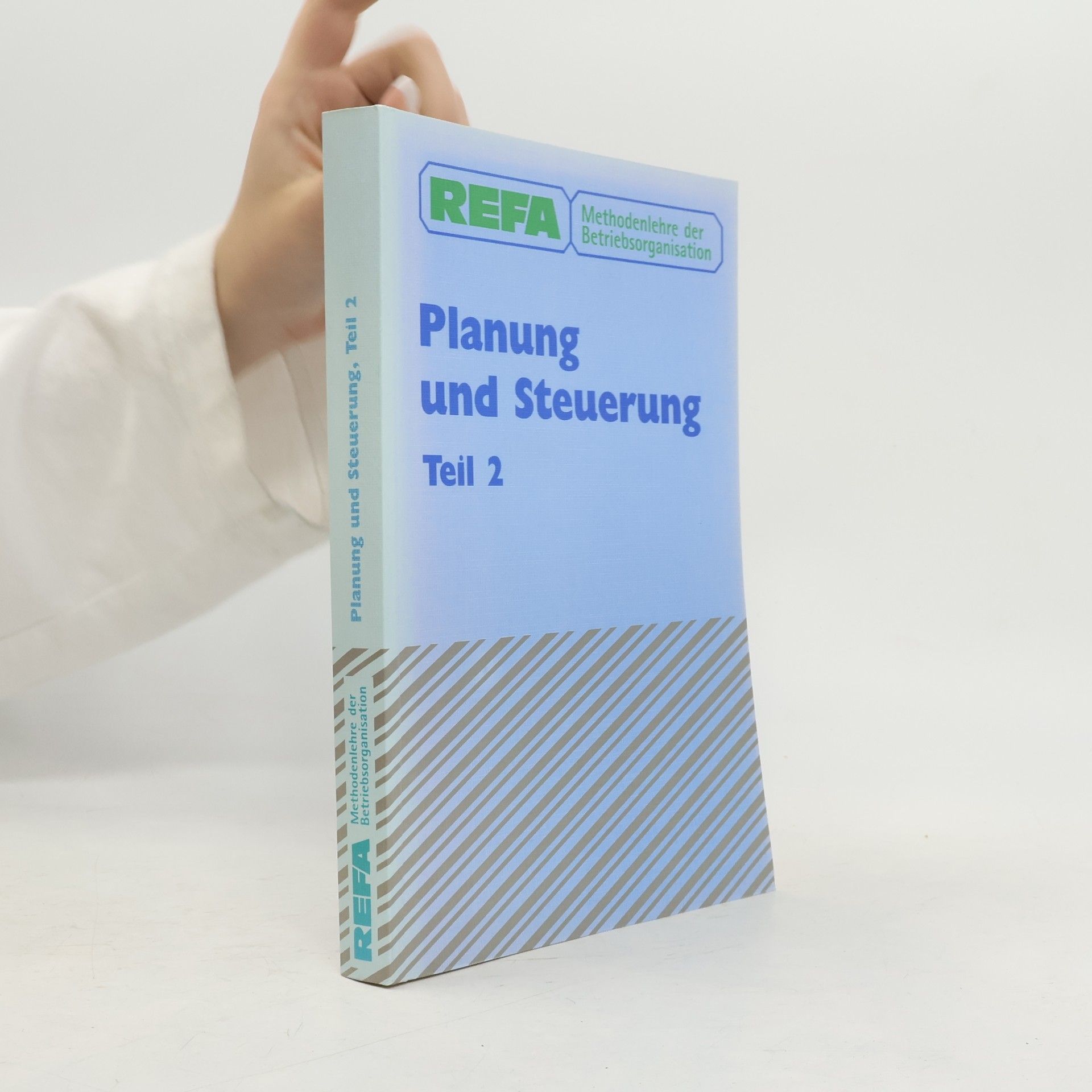 Verband für Arbeitsstudien REFA (Darmstadt) Methodenlehre der Betriebsorganisation