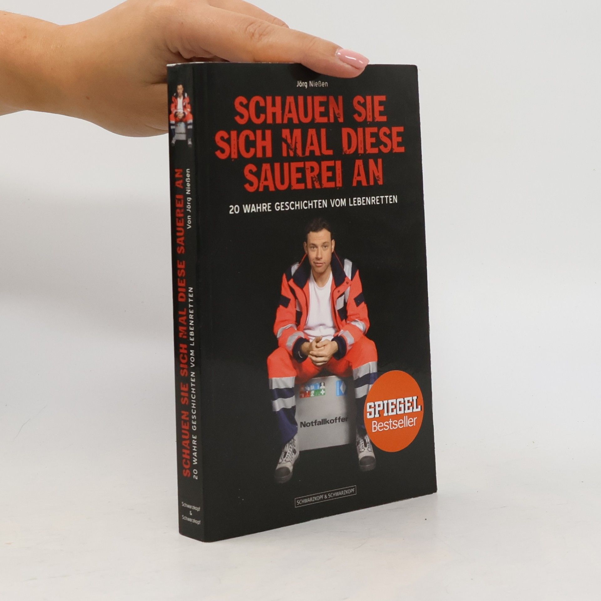 Schauen Sie sich mal diese Sauerei an. 20 wahre Geschichten vom Lebenretten