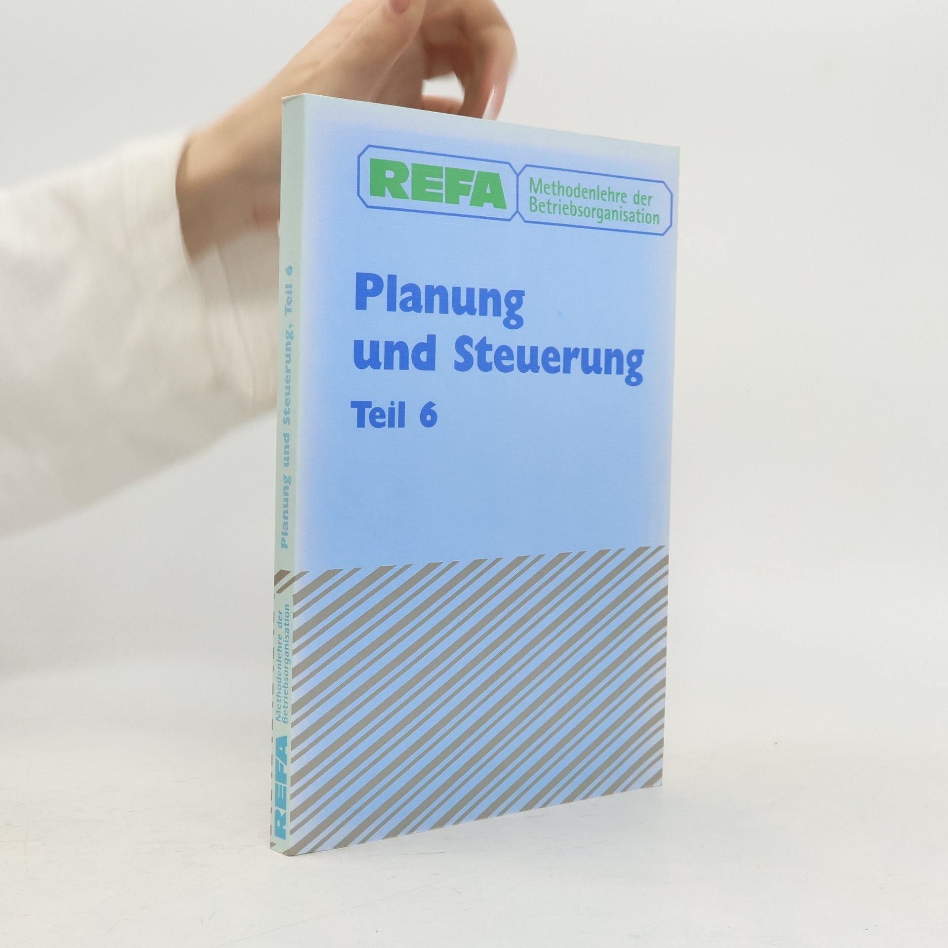 Verband für Arbeitsstudien REFA (Darmstadt) Methodenlehre der Betriebsorganisation