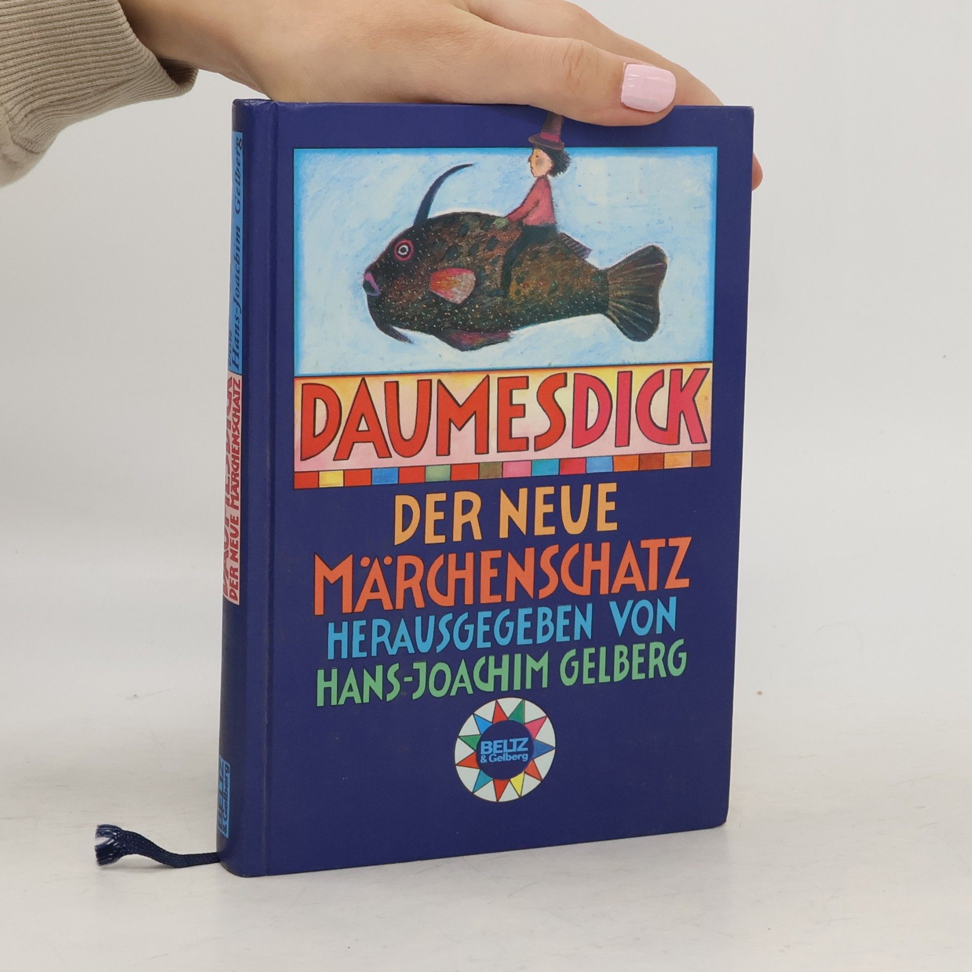 Daumesdick. Neuer Märchenschatz. 66 Märchen u. Bildermärchen v. 50 Autoren u. Autorinnen