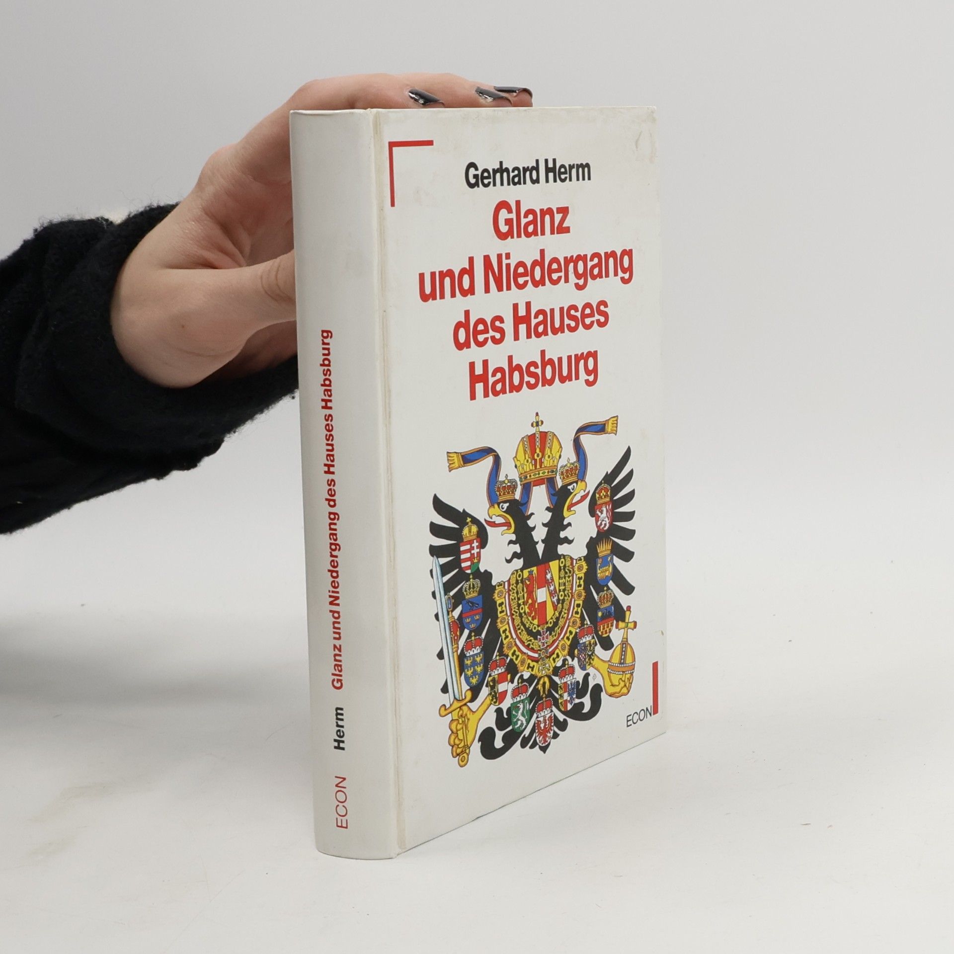 Glanz und Niedergang des Hauses Habsburg
