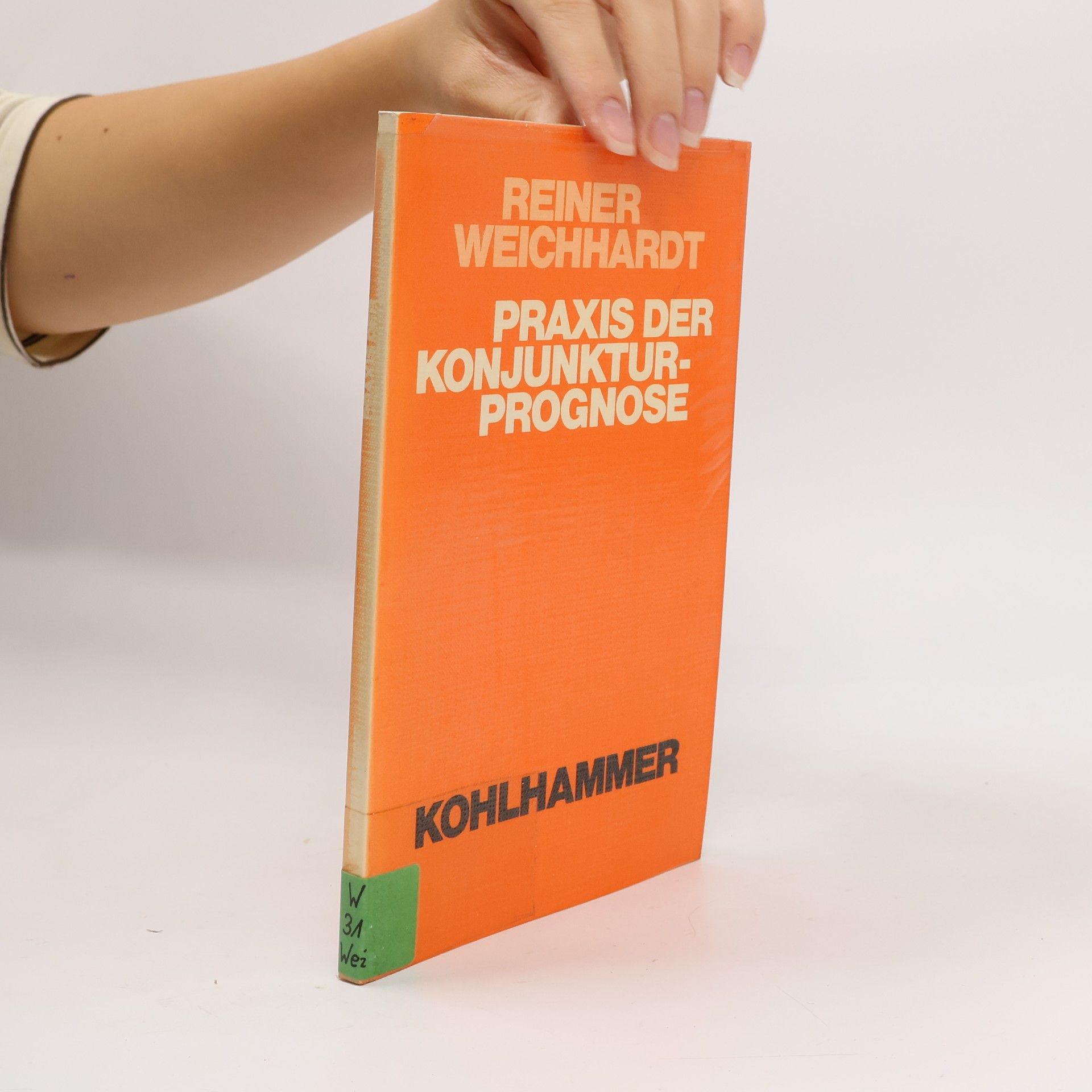 Reiner Weichhardt Praxis der Konjunkturprognose