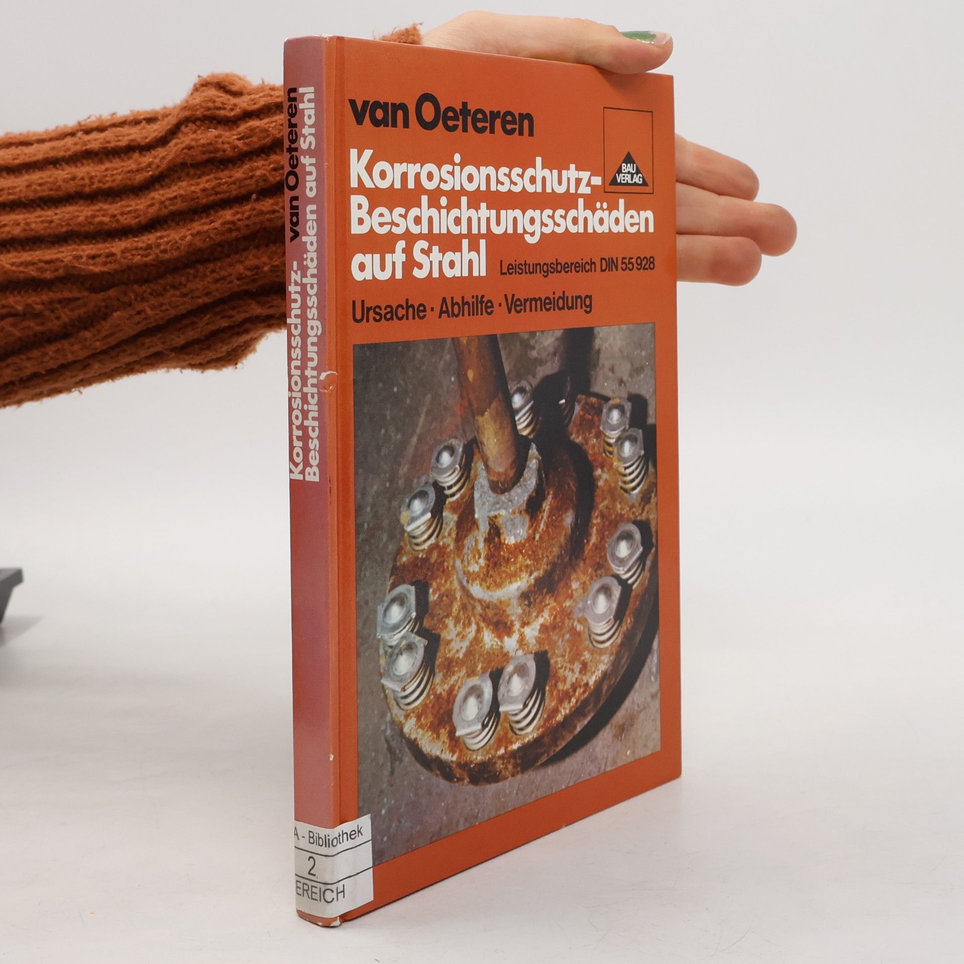 Karl A. van Oeteren Korrosionsschutz - Beschichtungsschäden auf Stahl