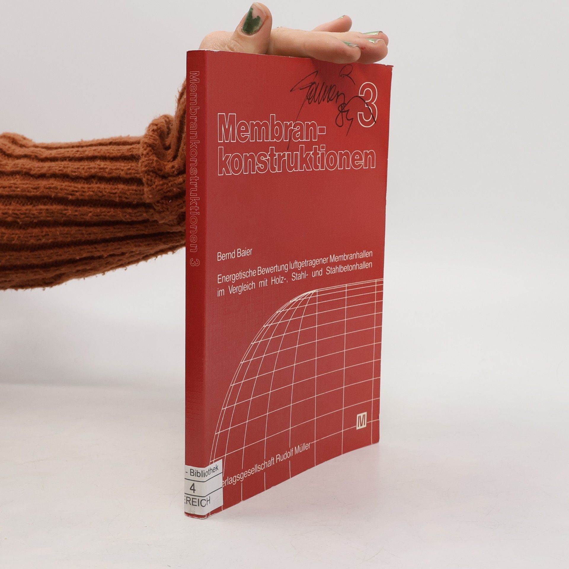 Bernd Baier Energetische Bewertung luftgetragener Membranhallen im Vergleich mit Holz-, Stahl- und Stahlbetonhallen