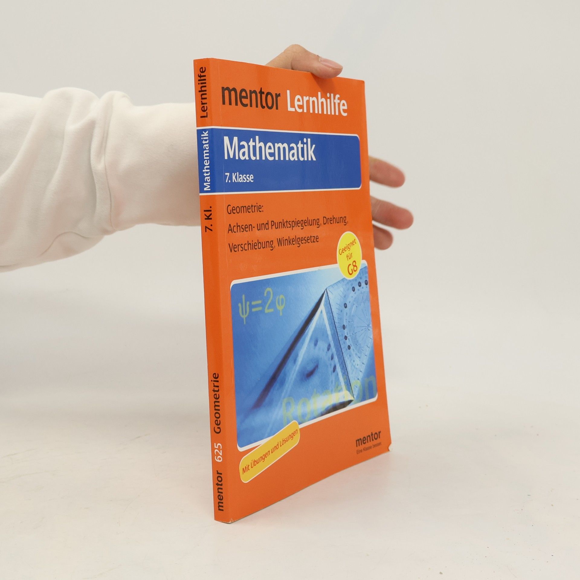 Rolf Baumann Mathematik 7. Klasse: Geometrie: Achsen- und Punktspiegelung, Drehung, Verschiebung, Winkelgesetze