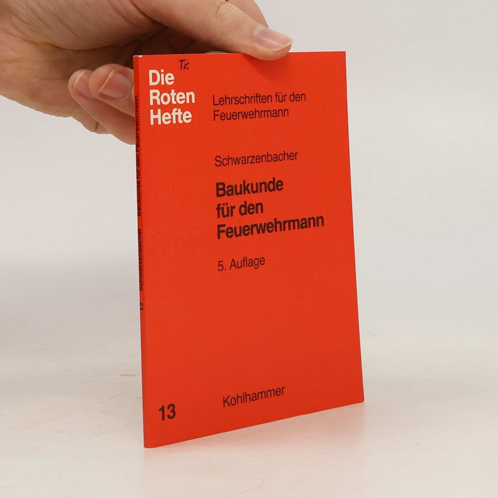 Die Roten Hefte - 13: Baukunde für den Feuerwehrmann
