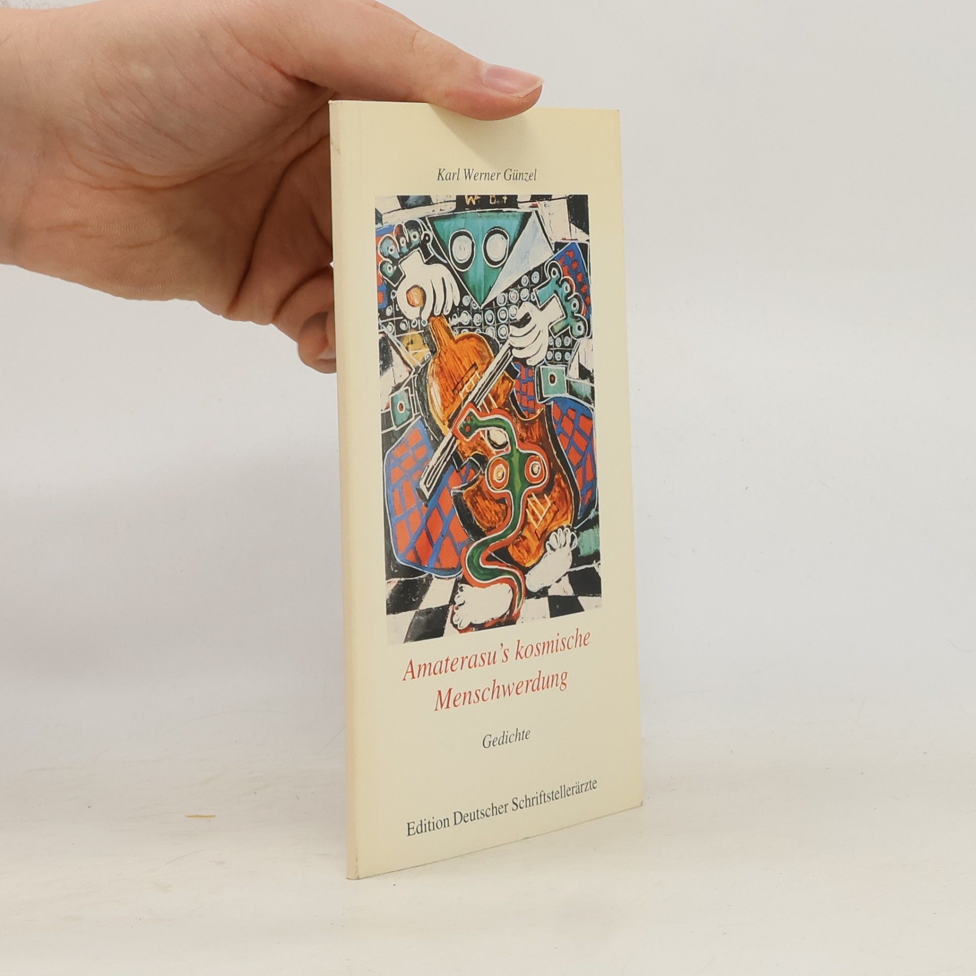 Karl Werner Günzel Edition Deutscher Schriftstellerärzte: Amaterasu's kosmische Menschwerdung
